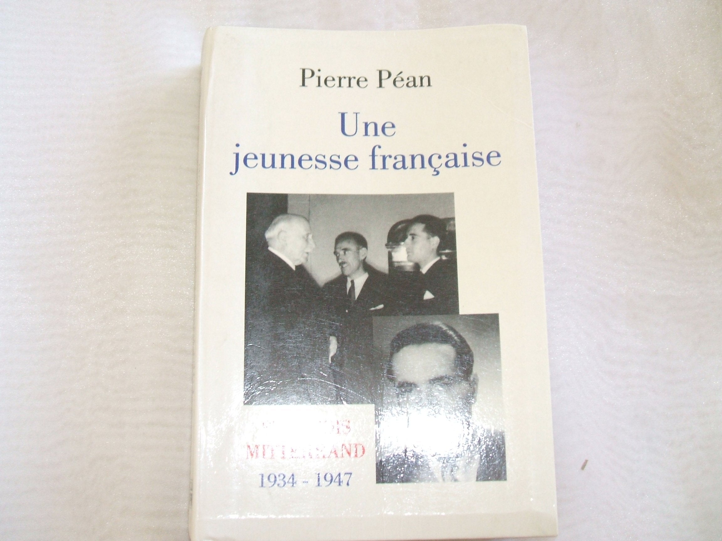 Une jeunesse française: François Mitterrand, 1934-1947 9782286002053