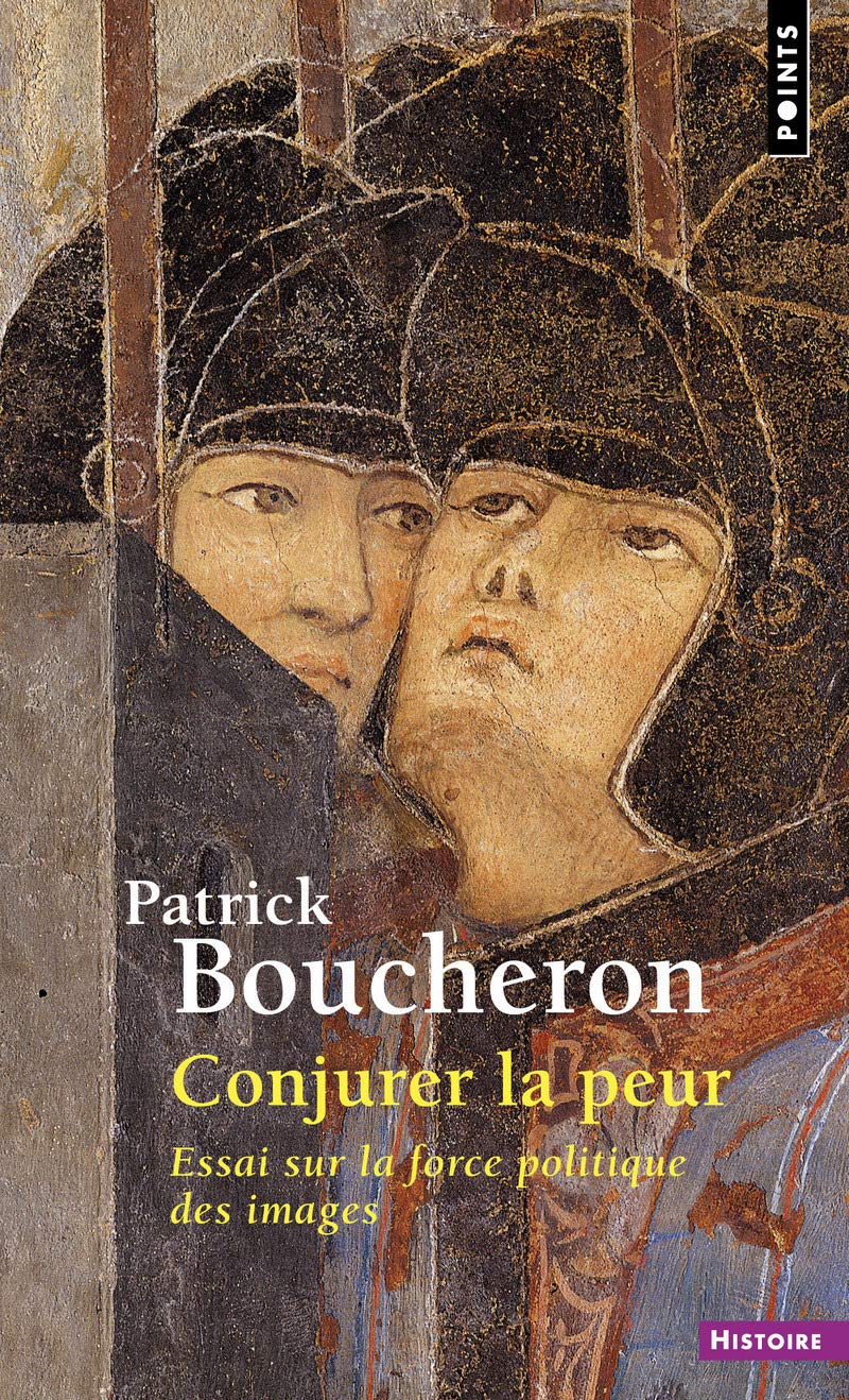 Conjurer la peur: Essai sur la force politique des images. Sienne, 1338 9782757852804