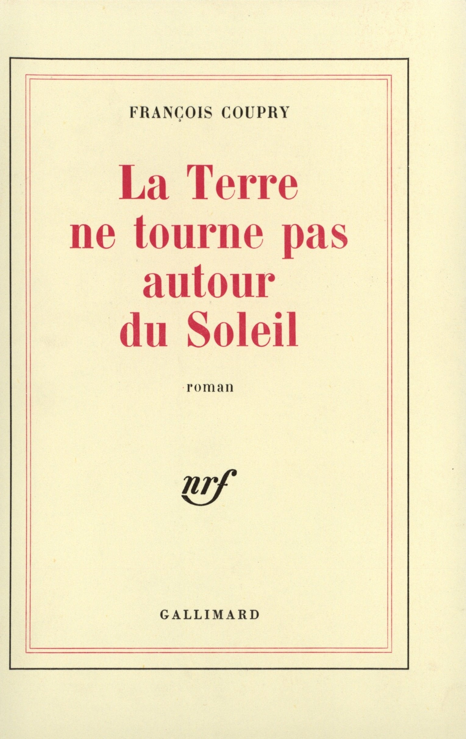 La Terre ne tourne pas autour du soleil 9782070203659