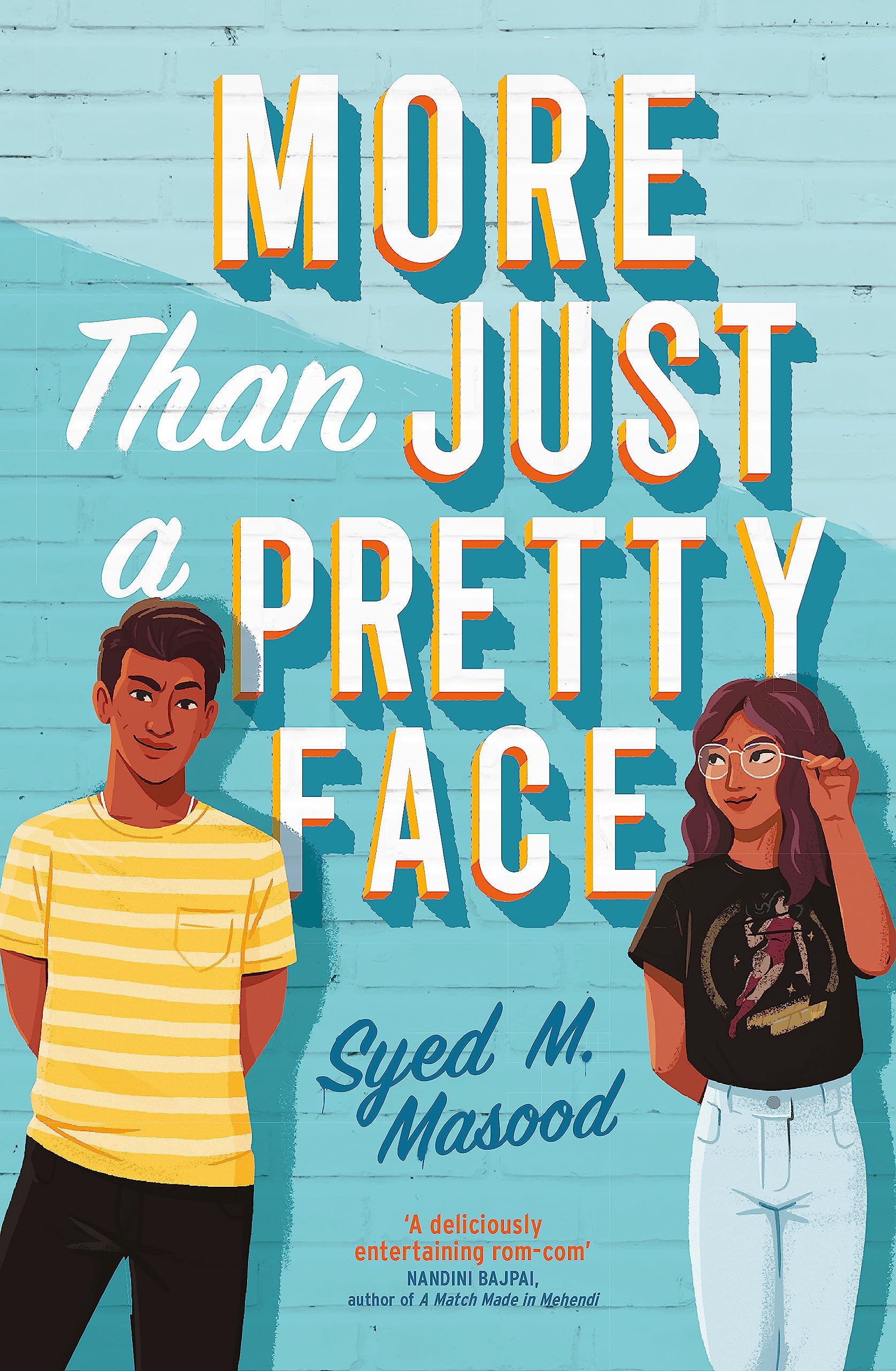 More Than Just a Pretty Face: A gorgeous romcom perfect for fans of Sandhya Menon and Jenny Han 9781529311358