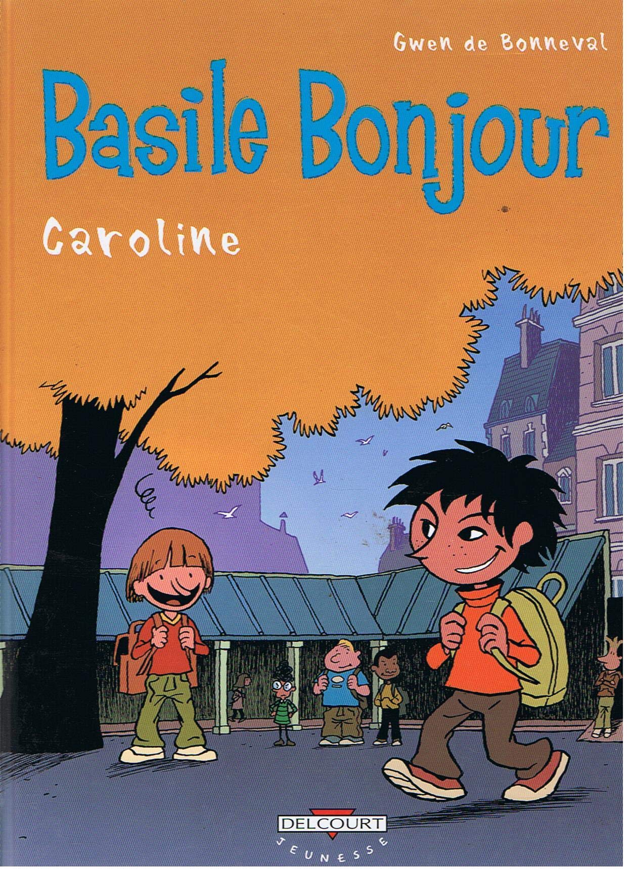 Basile Bonjour, tome 1 : Caroline 9782840556909