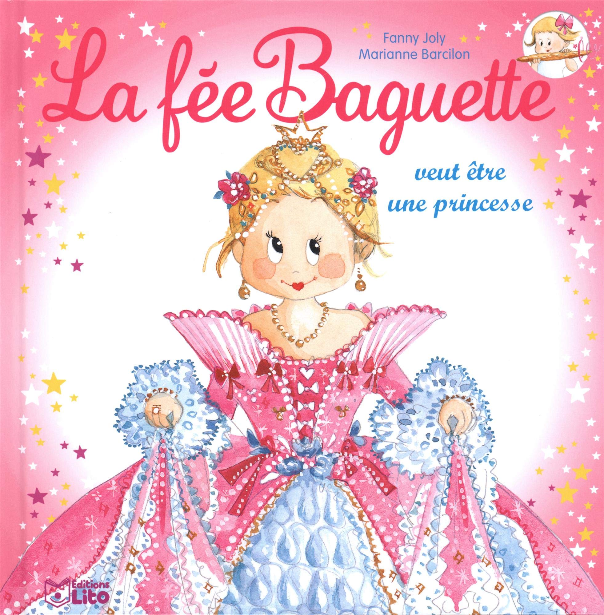 La fée Baguette veut être une princesse 9782244427430