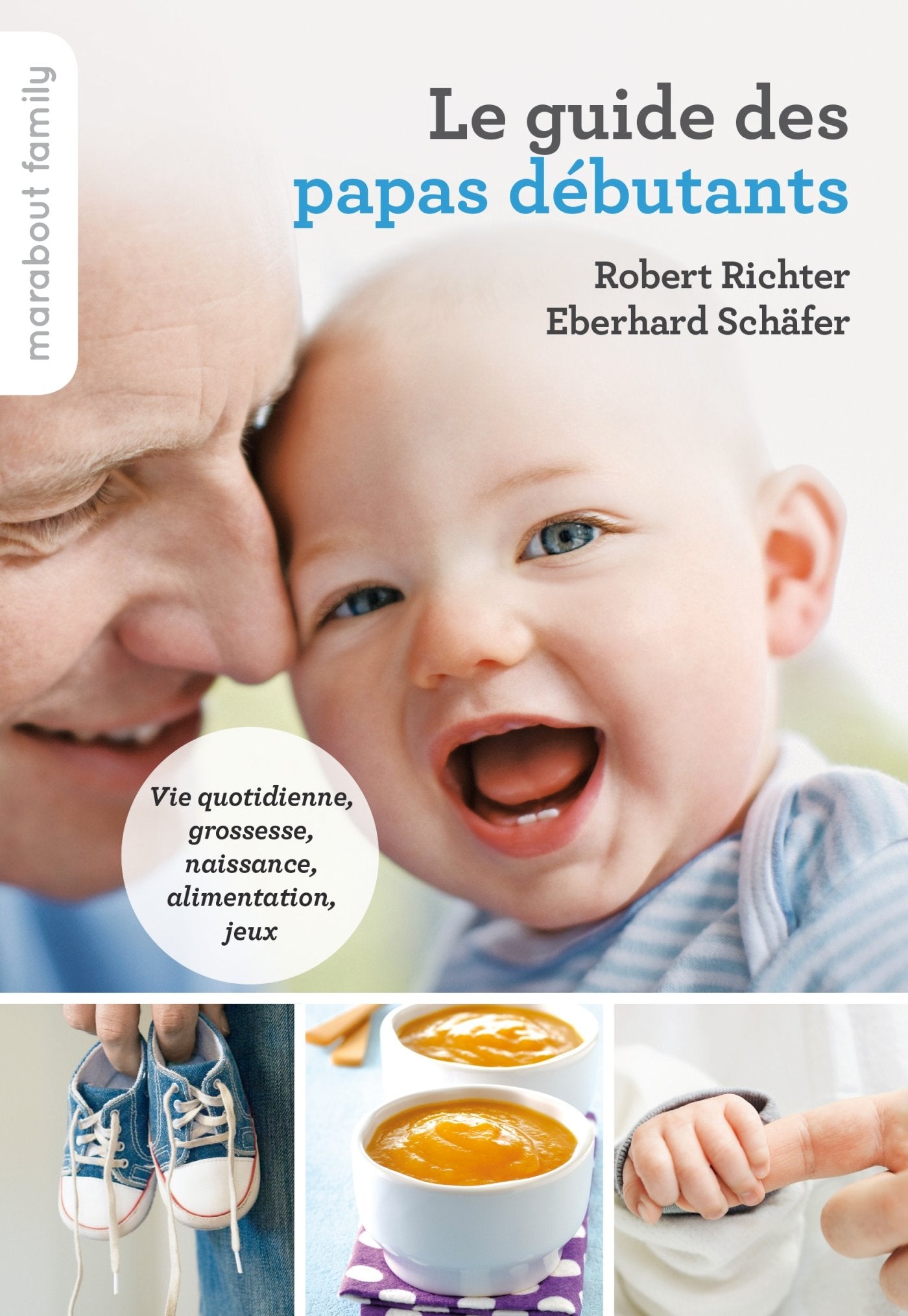 Le guide pratique des papas débutants 9782501089647