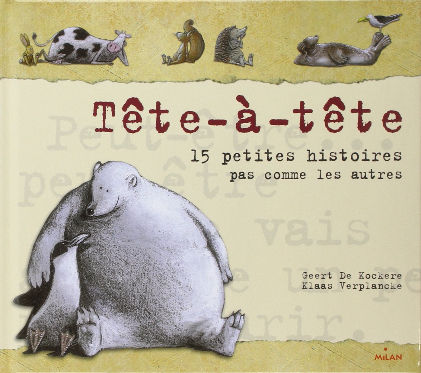 Tete-A-Tete. 15 Petites Histoires Pas Comme Les Autres 9782745908131