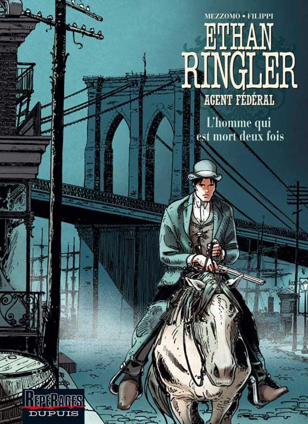 Ethan Ringler, Agent Fédéral - Tome 4 - L'homme qui est mort deux fois 9782800140612