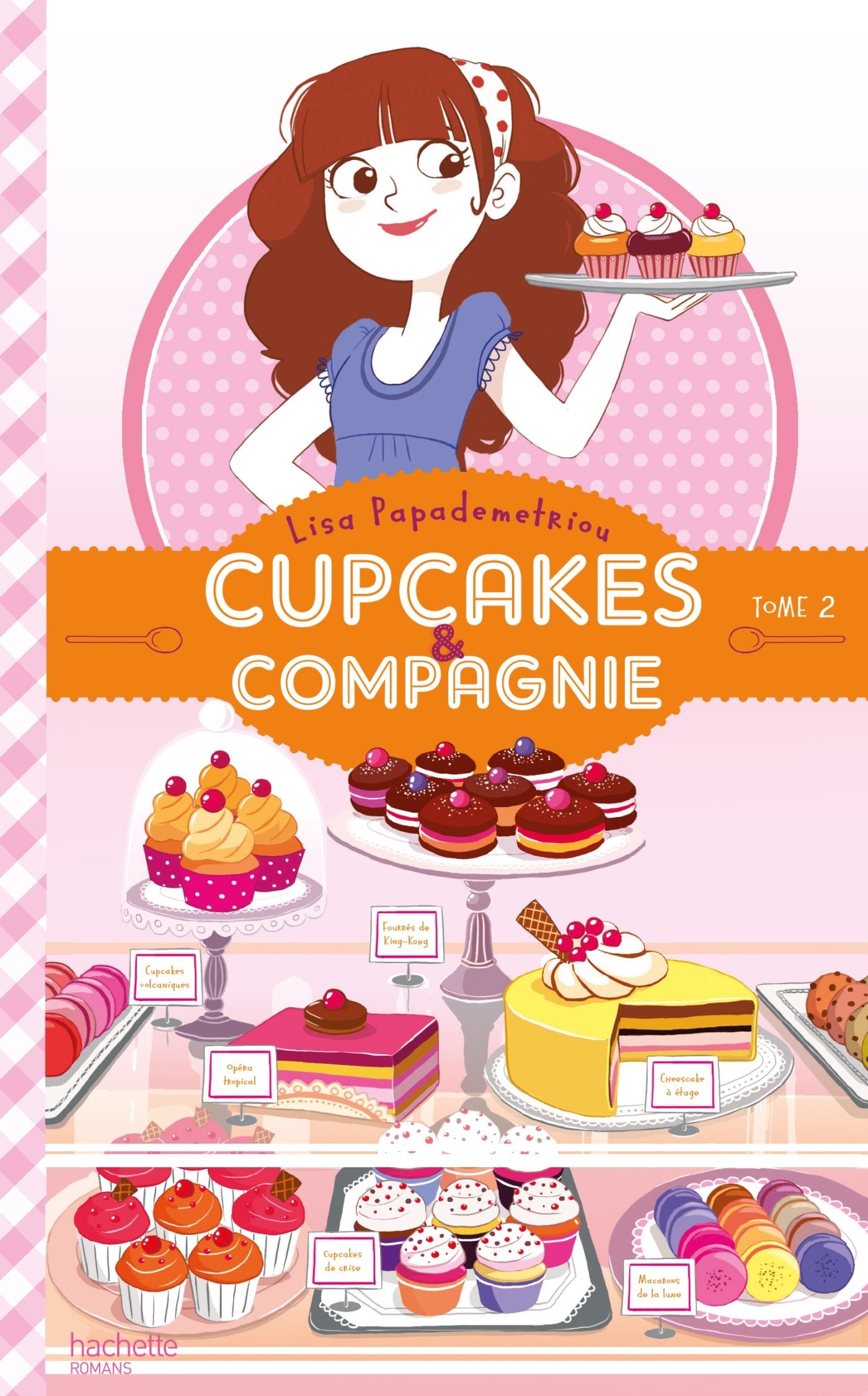 Cupcakes et compagnie - Tome 2 - La vie c'est pas du tout du gâteau 9782013973090