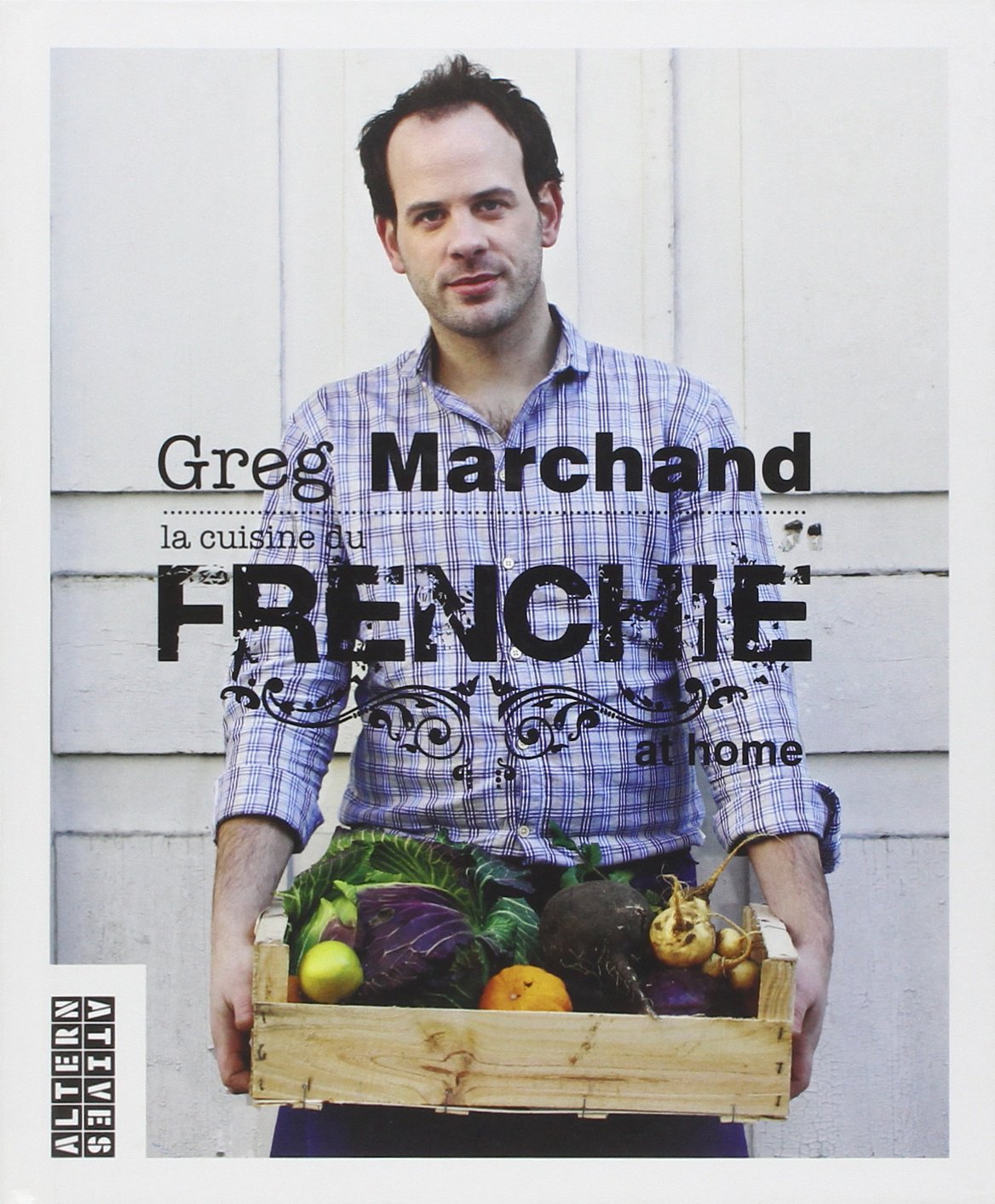 La cuisine du Frenchie at home 9782862276823