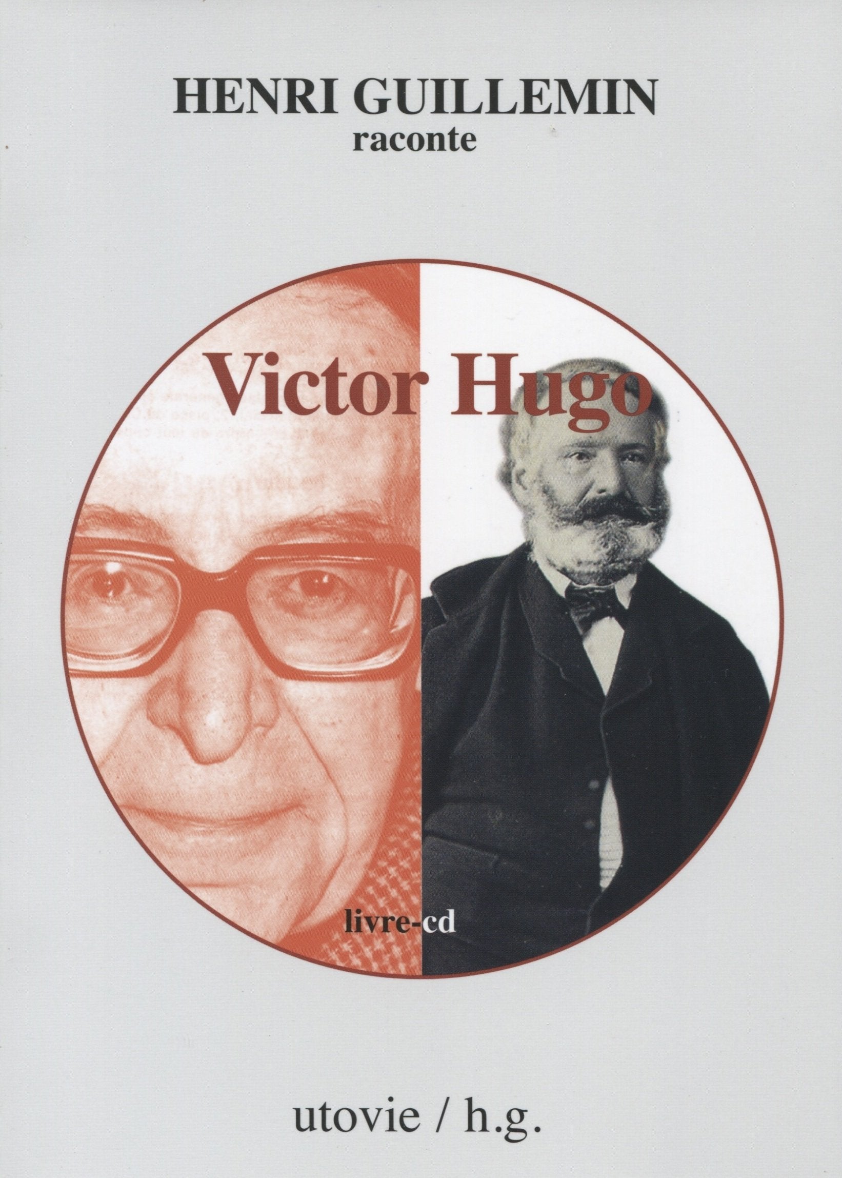 Henri Guillemin raconte Victor Hugo (1CD audio) 9782868197467