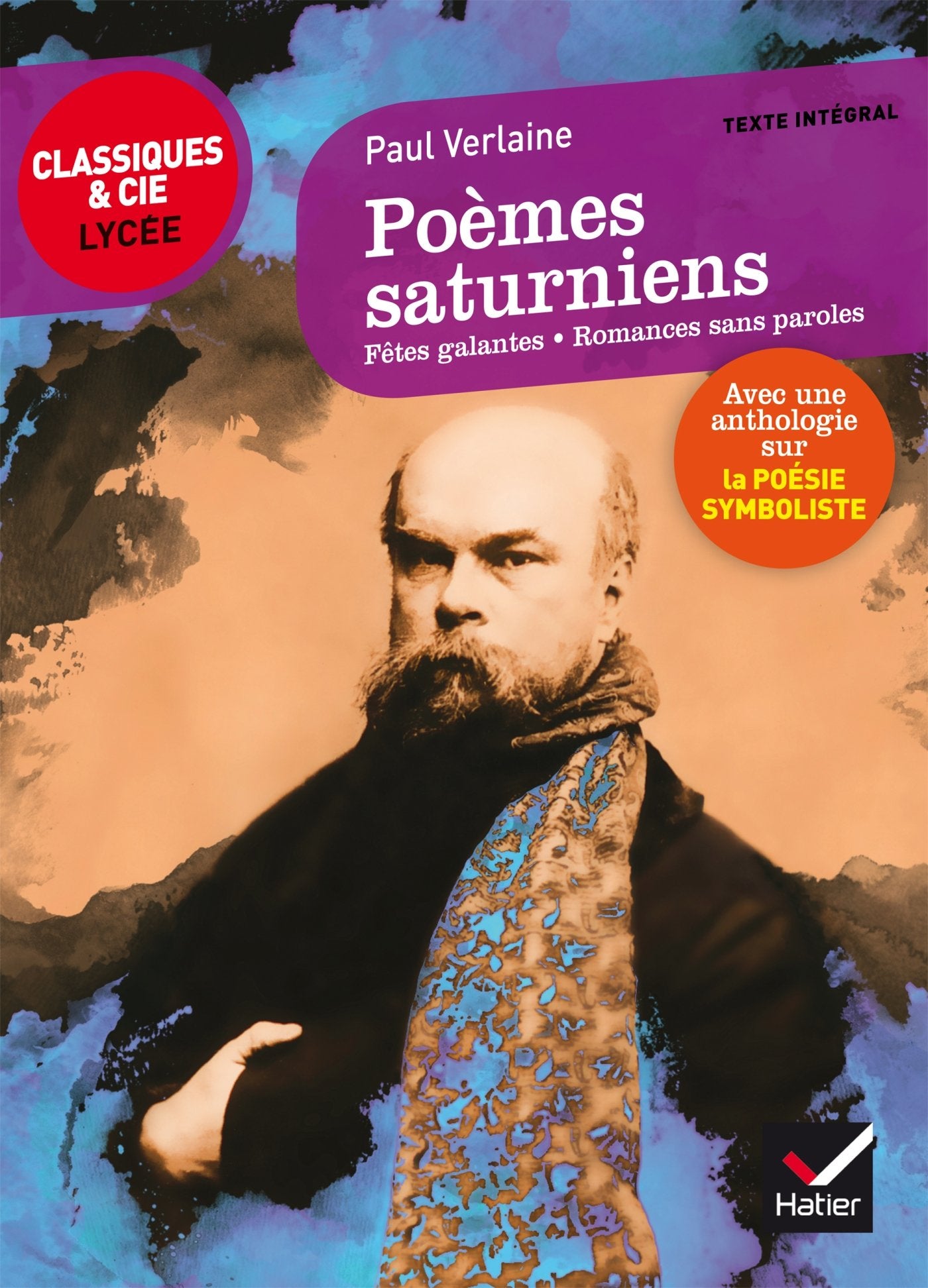 Poèmes saturniens, Fêtes galantes, Romances sans paroles: suivi d'un parcours sur la poésie symboliste 9782218991448