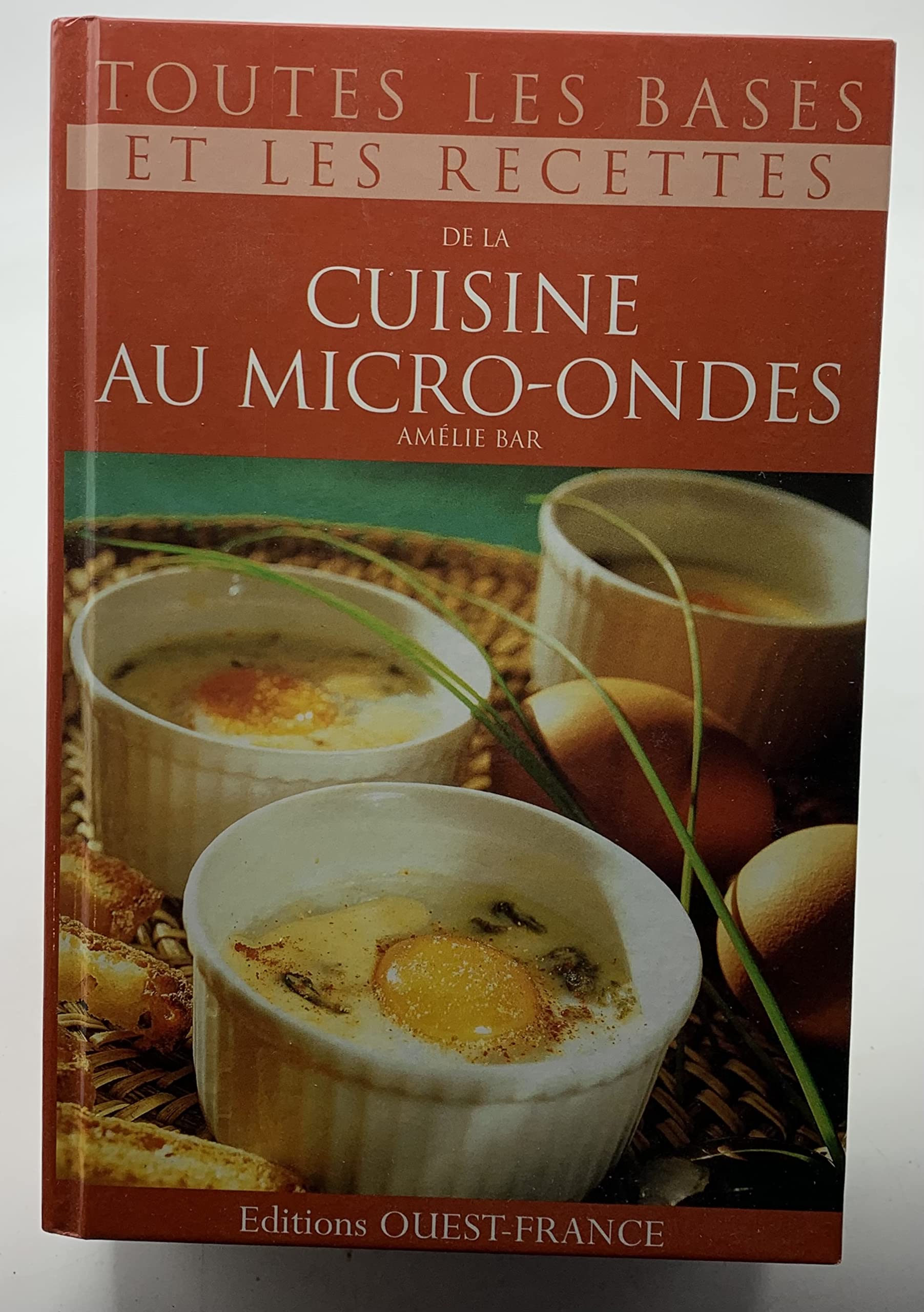 Toutes les recettes de la bonne cuisine au micro-ondes 9782737303937