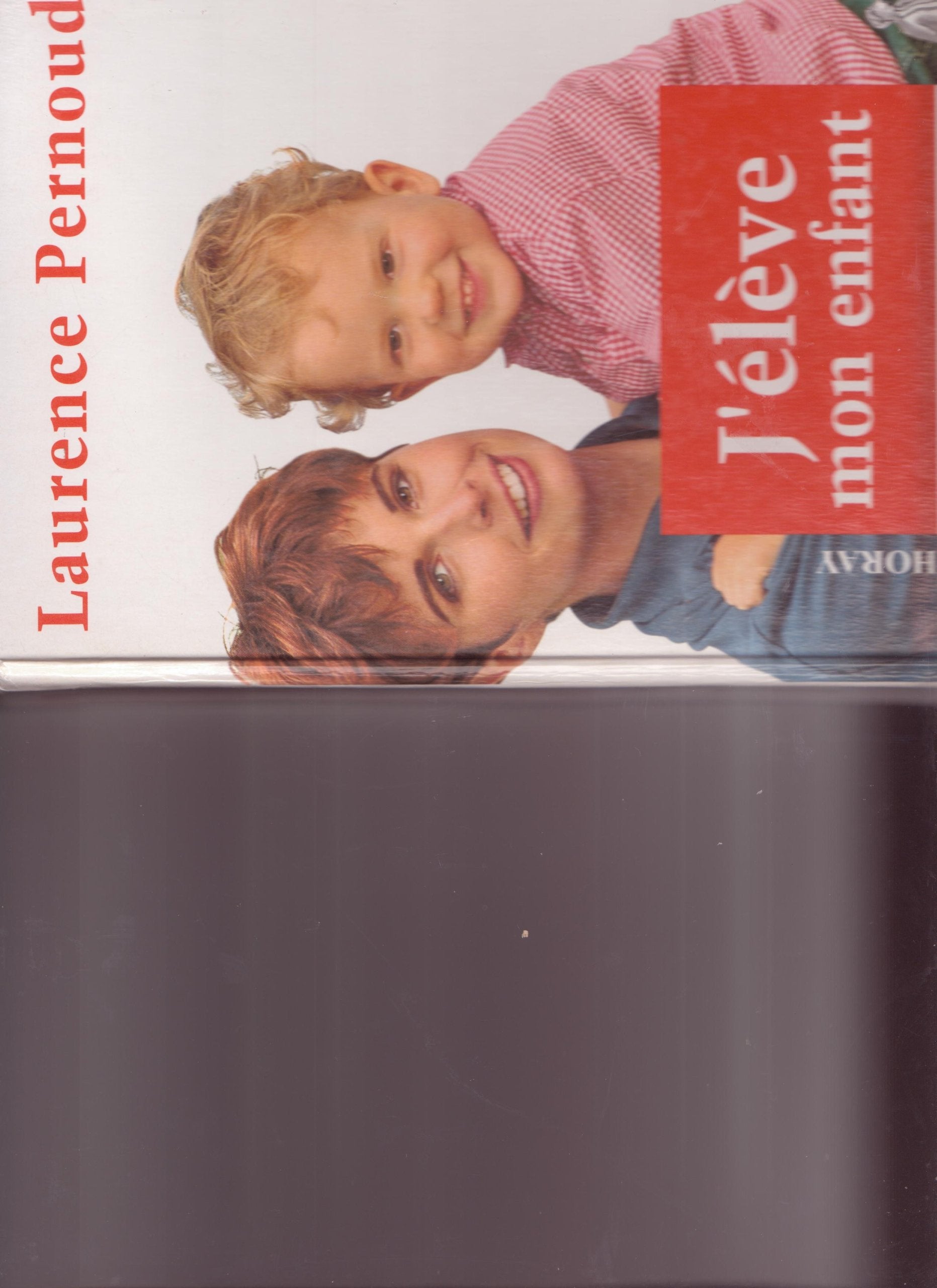 J'élève mon enfant, édition 2002 9782705803148