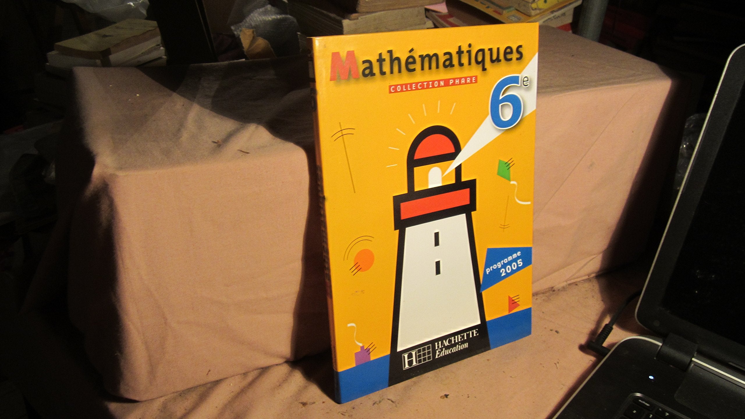 Phare Mathématiques 6e - Livre élève - Edition 2005 9782011254054