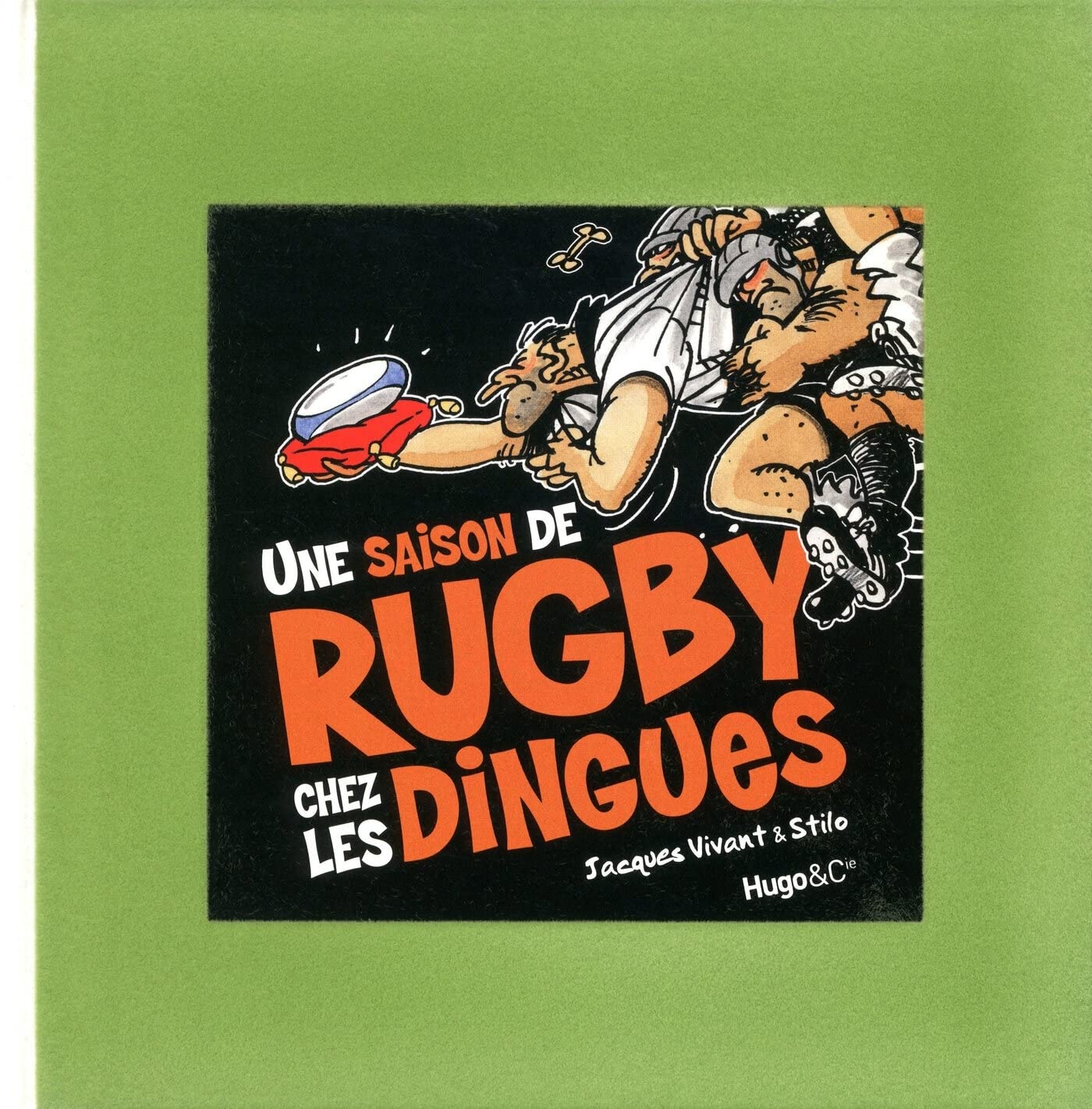 Une saison de rugby chez les dingues 9782755608946