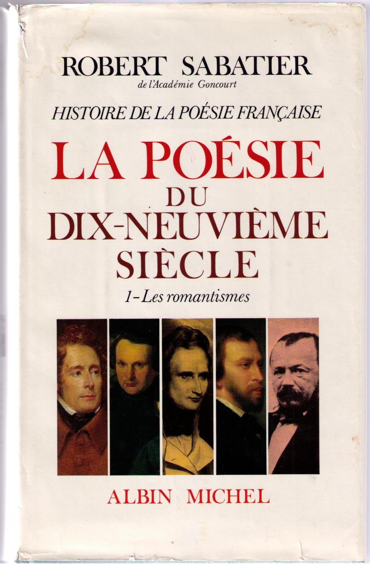 La poèsie du dix-neuvième siècle 1 les romantiques. 