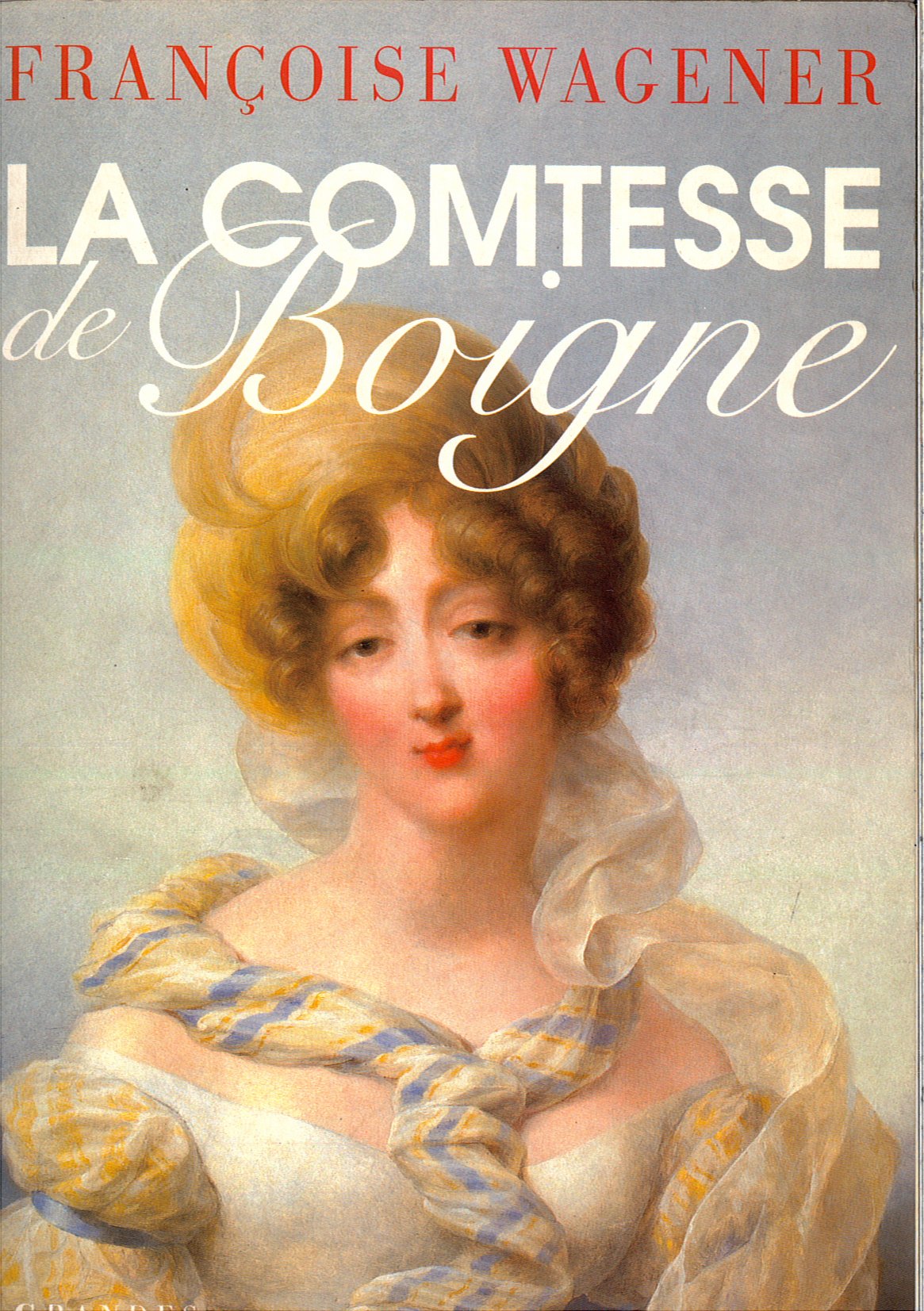 La Comtesse de Boigne, 1781-1866 9782080671936