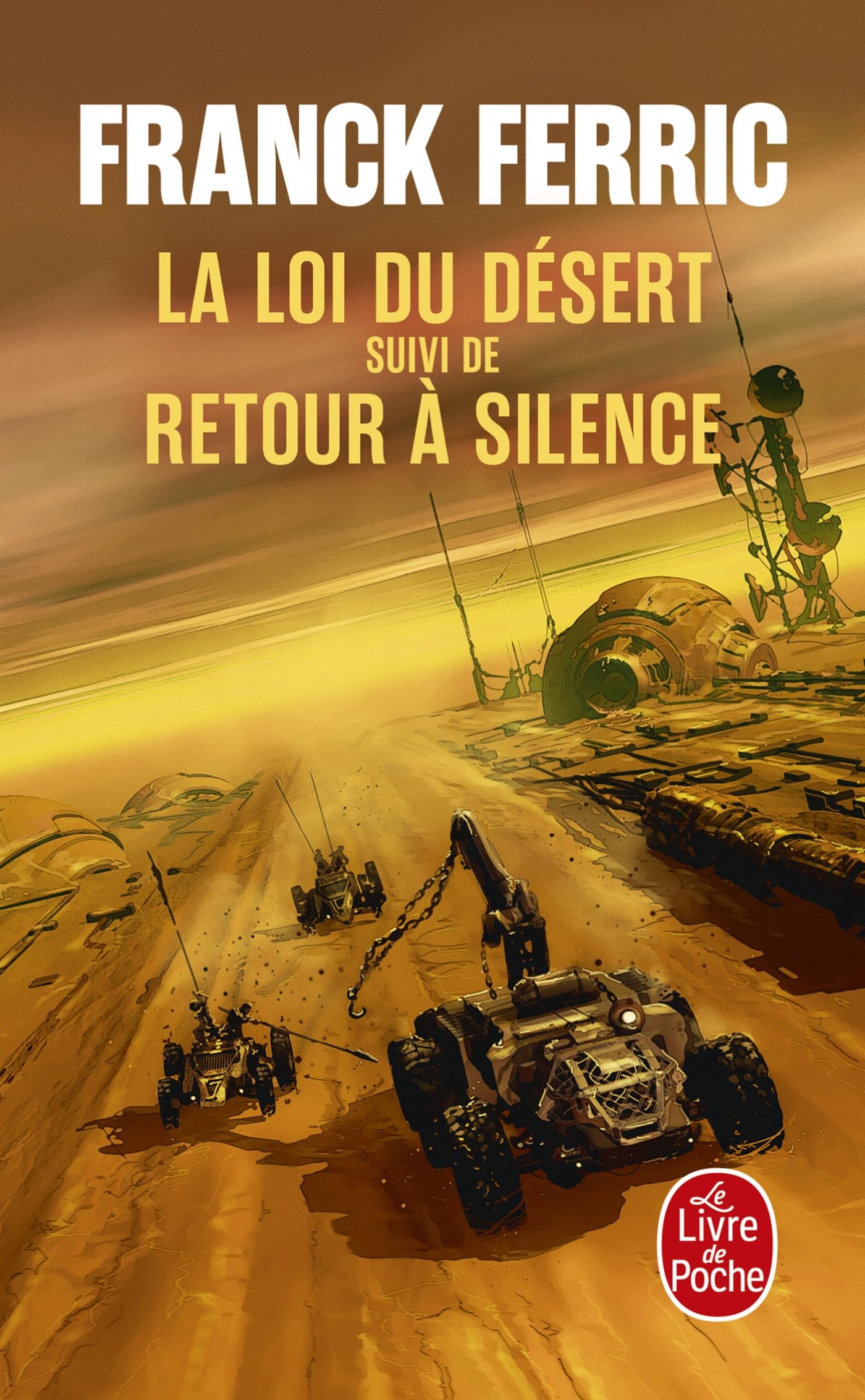 La Loi du désert suivi de Retour à Silence 9782253937043