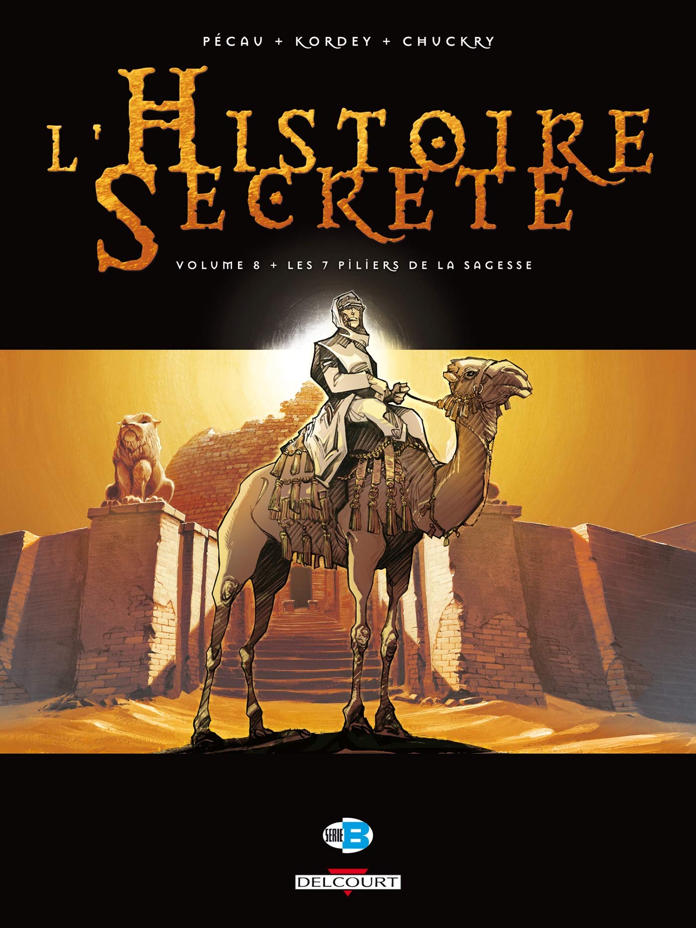 L'Histoire secrète T08: Les 7 Piliers de la sagesse 9782756004679