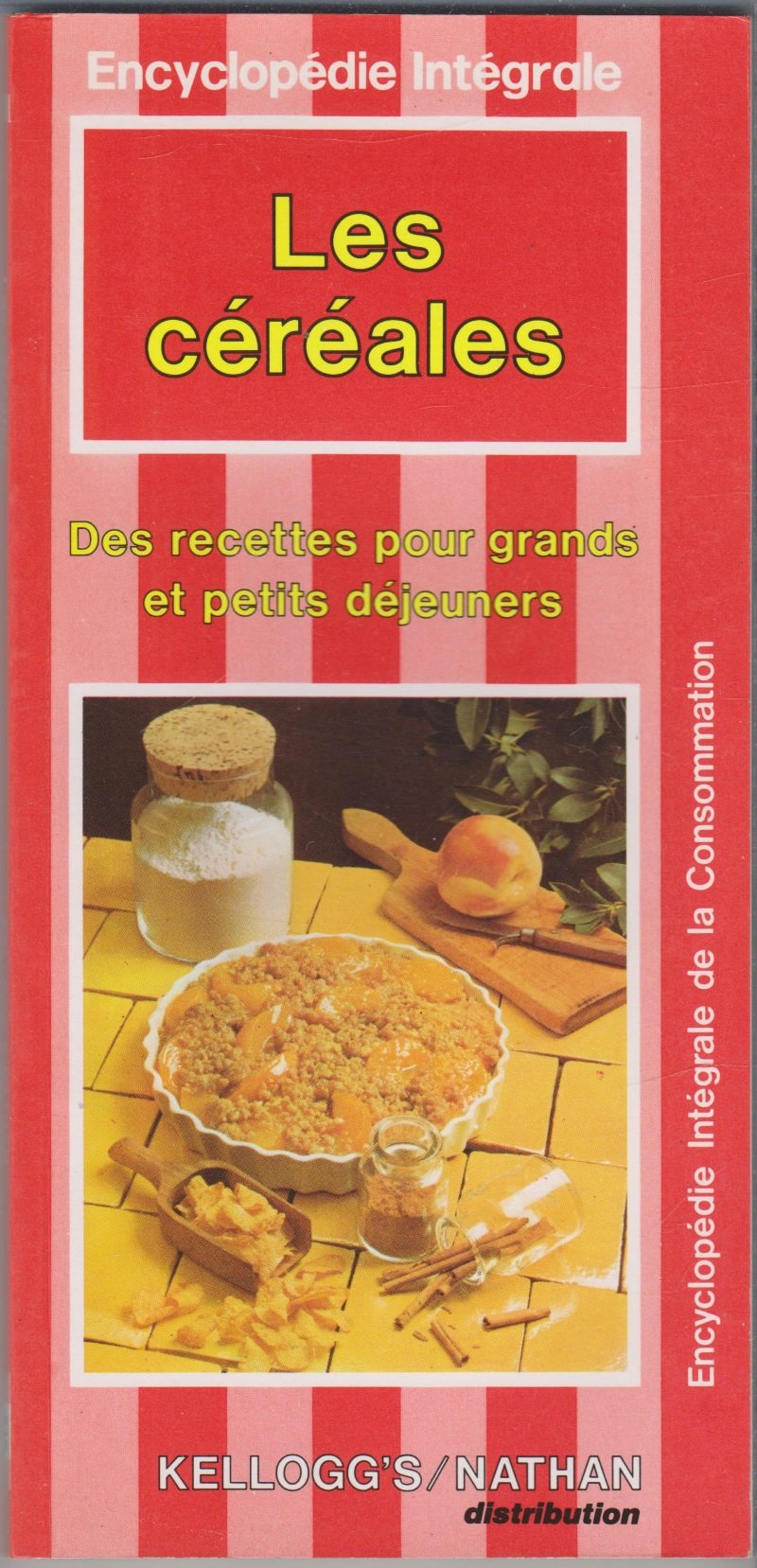 Les Céréales : Des recettes pour grands et petits déjeuners (Encyclopédie intégrale de la consommation) 9782864792192