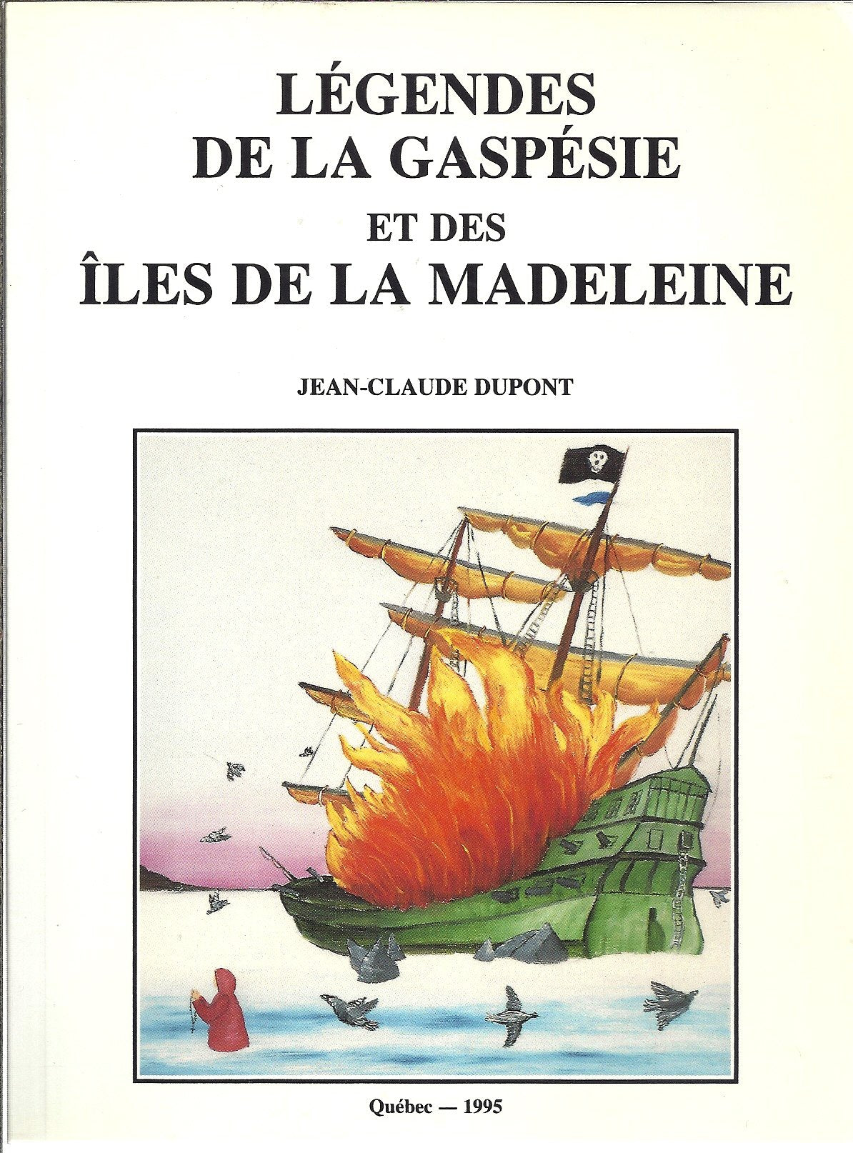 Légendes de la Gaspésie et des îles de la Madeleine 9782980410017