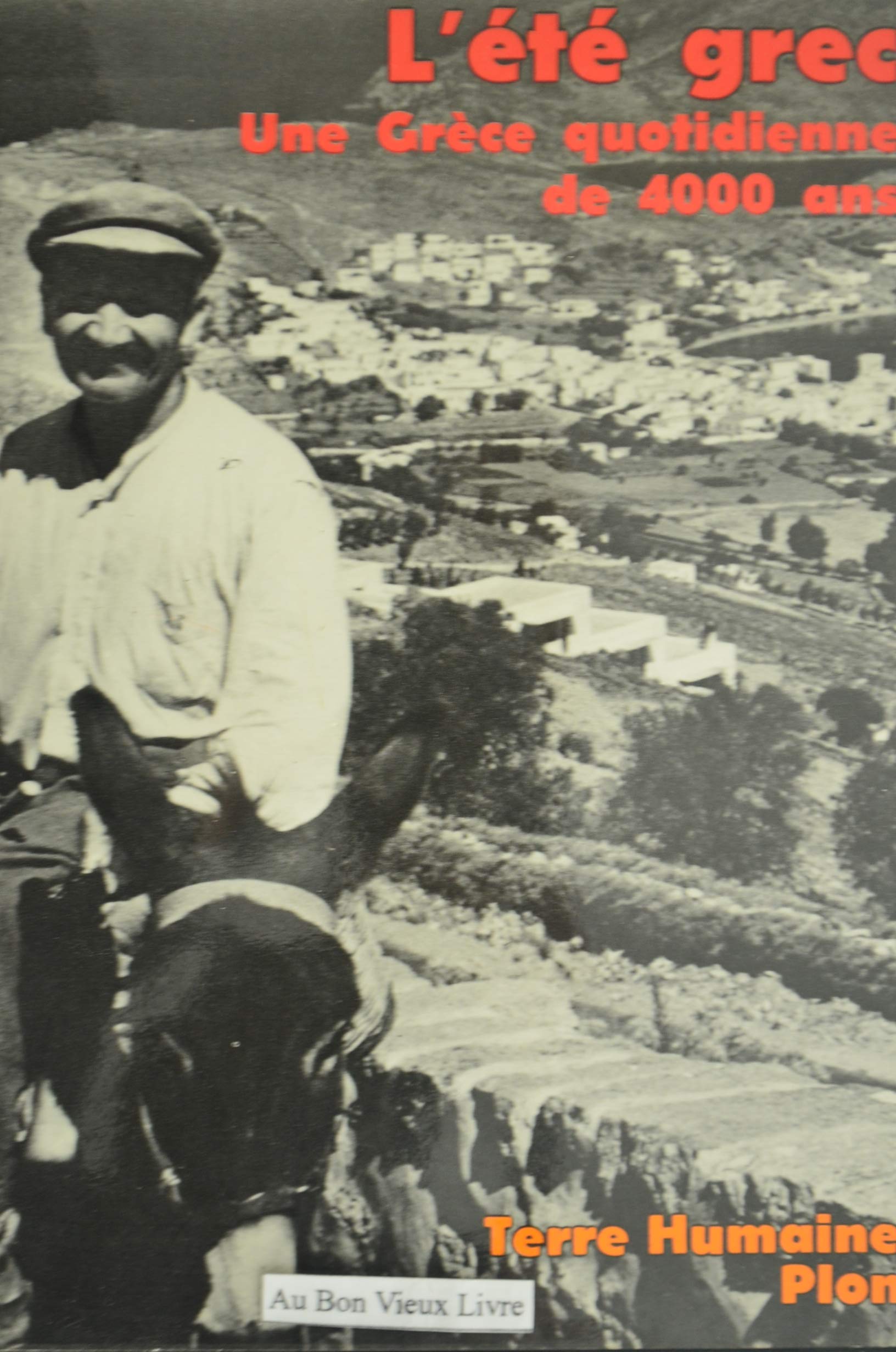 L'été grec. Une grèce quotidienne de 4000 ans 