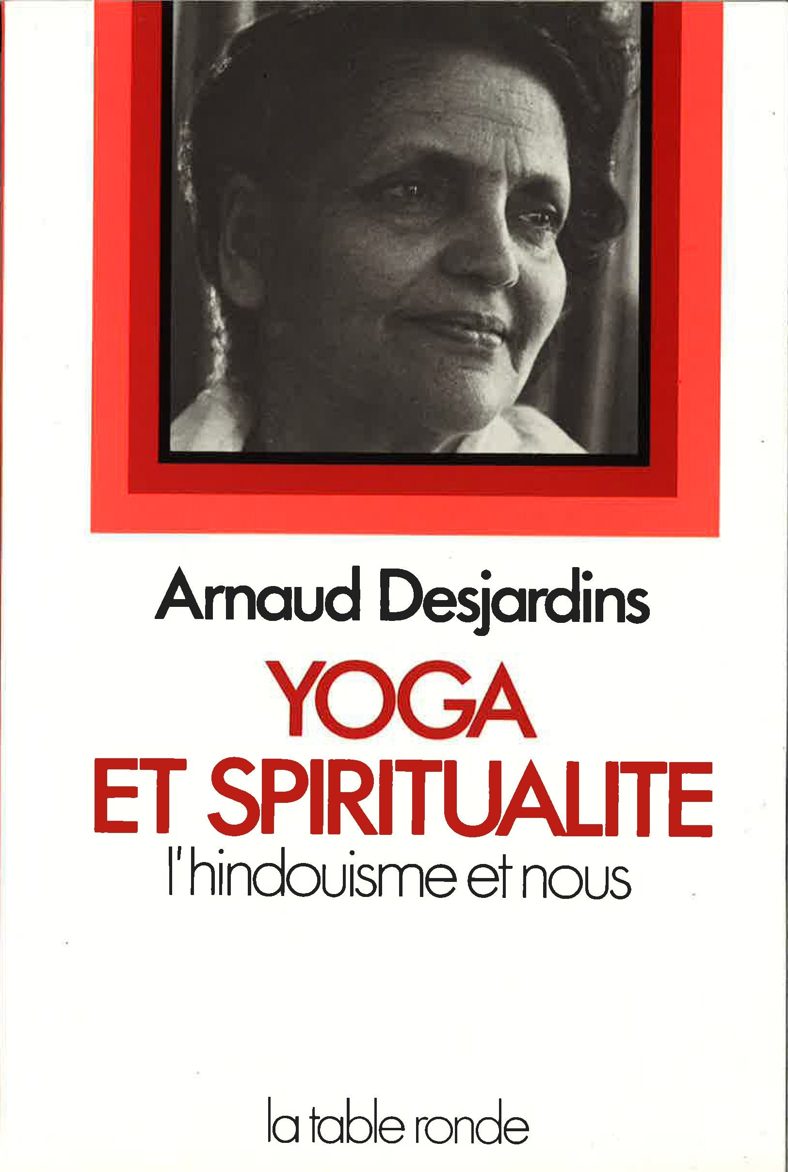 Yoga et spiritualité: L'Hindouisme et nous 9782710302438