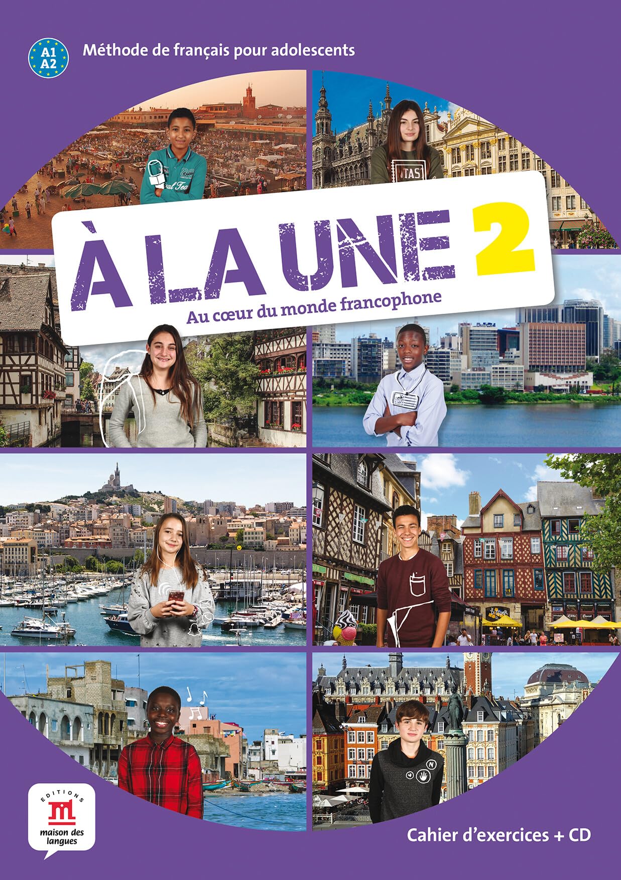 À la une 2 - cahier d'exercices: Au coeur du monde francophone 9788417260903