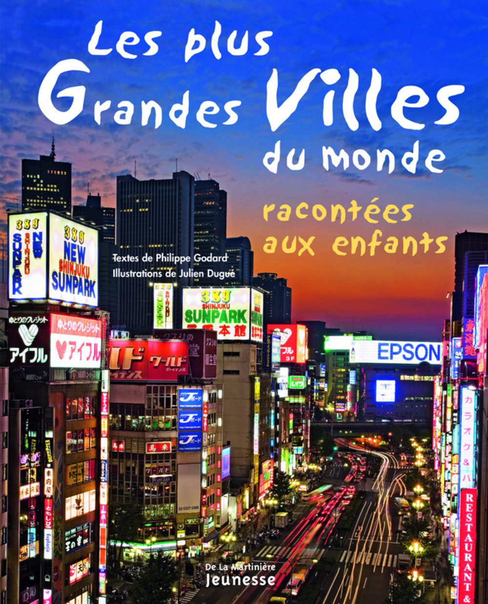 Les plus grandes villes du monde racontées aux enfants 9782732438269