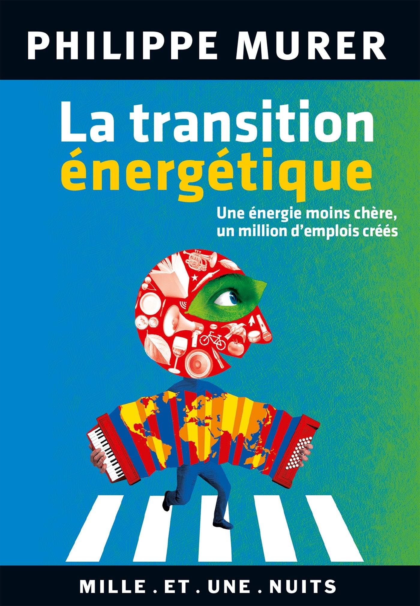 La Transition énergétique: Une énergie moins chère, un million d'emplois créés 9782755507249