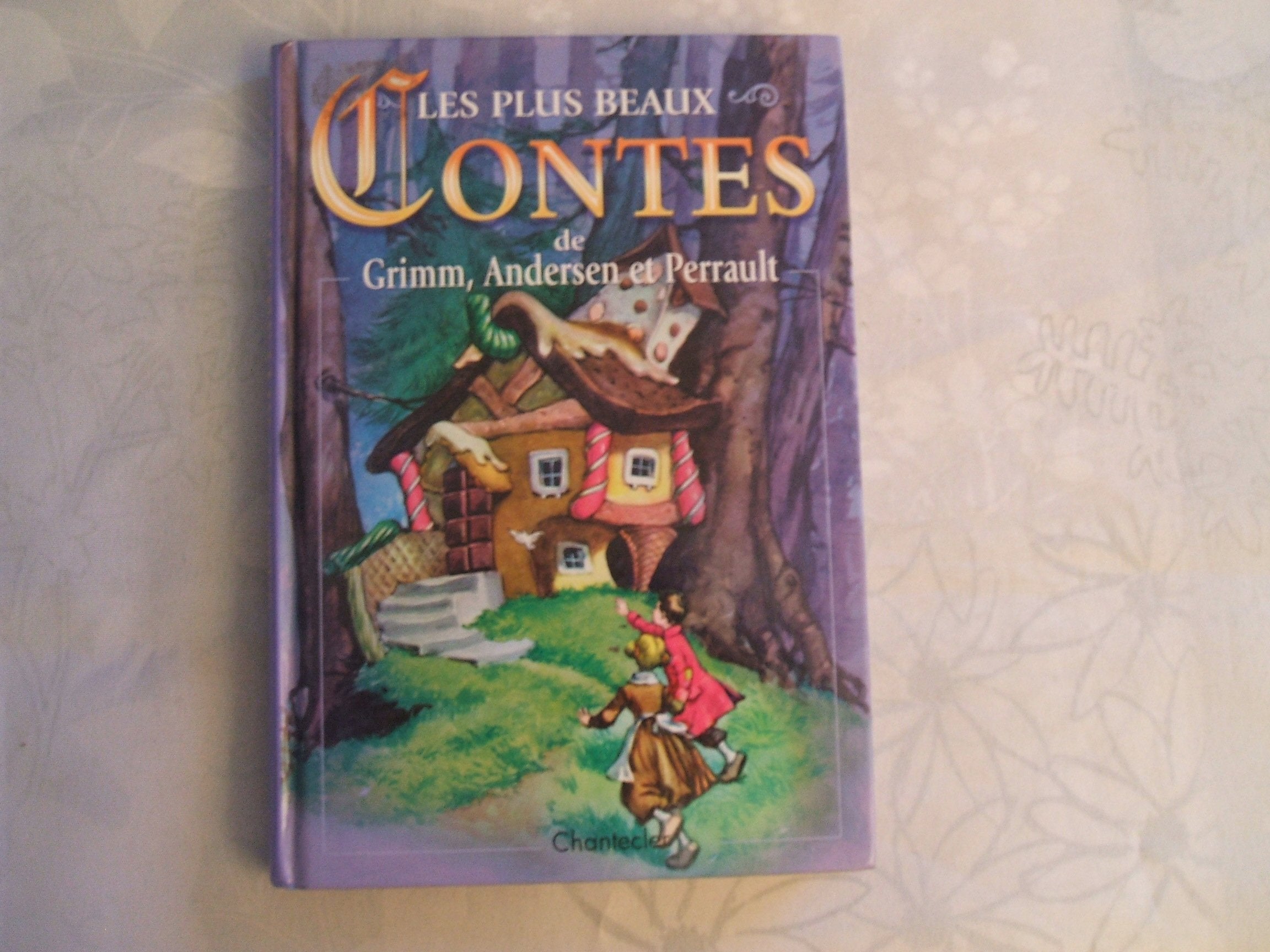 Les Plus Beaux Contes De Grimm, Andersen Et Perrault 9782803436910