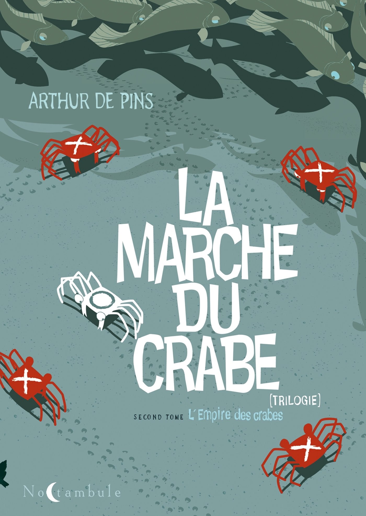 La Marche du crabe T02: L'Empire des crabes 9782302018679