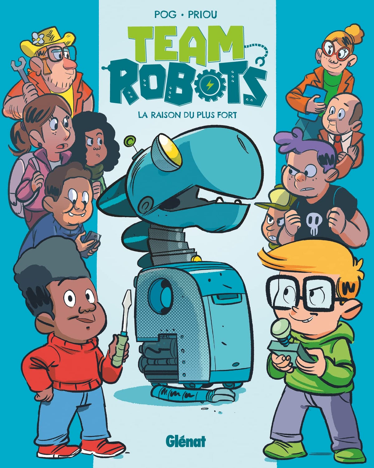 Team Robots - Tome 01: La raison du plus fort 9782344049808