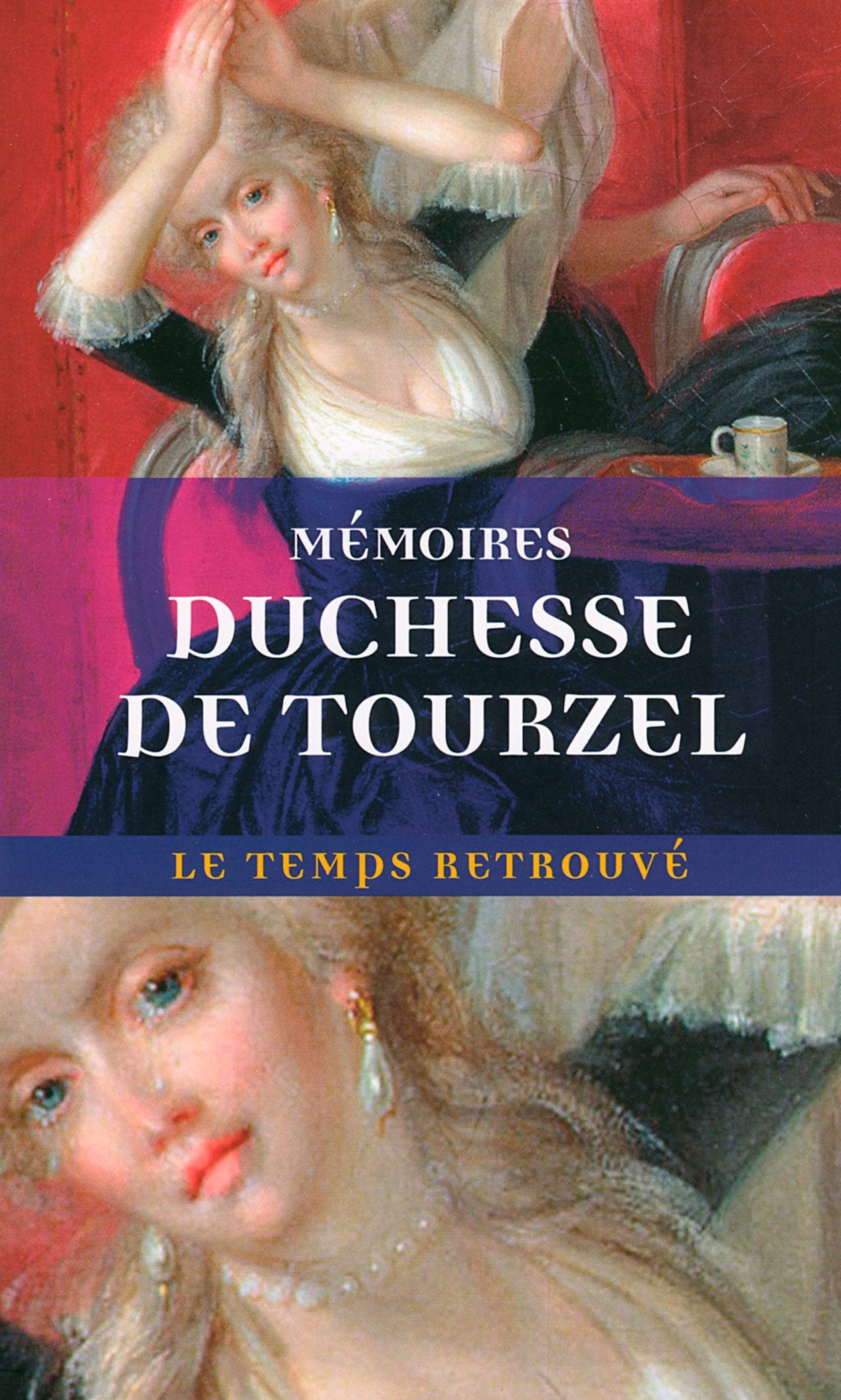 Mémoires de Madame la duchesse de Tourzel, gouvernante des enfants de France de 1789 à 1795 9782715224759