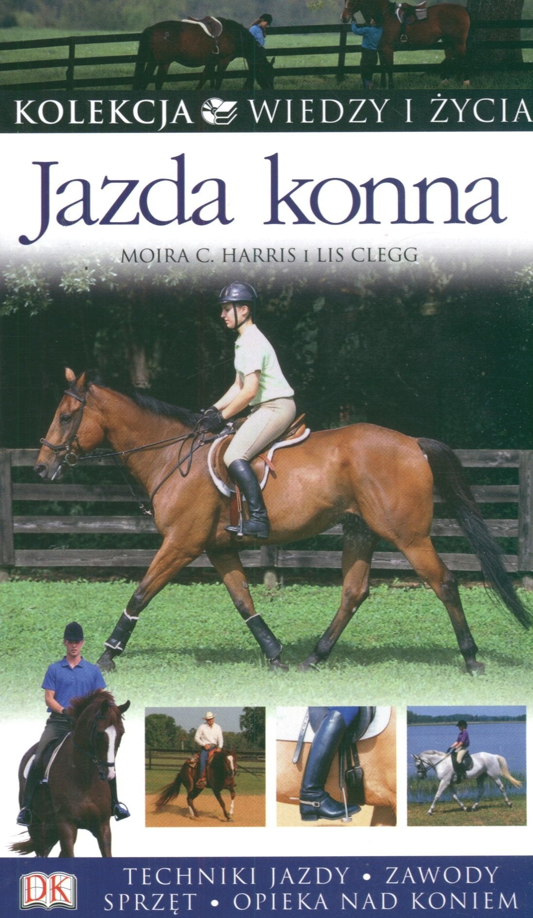 Jazda konna: Techniki jazdy - zawody - sprzęt - opieka nad koniem 9788374487450