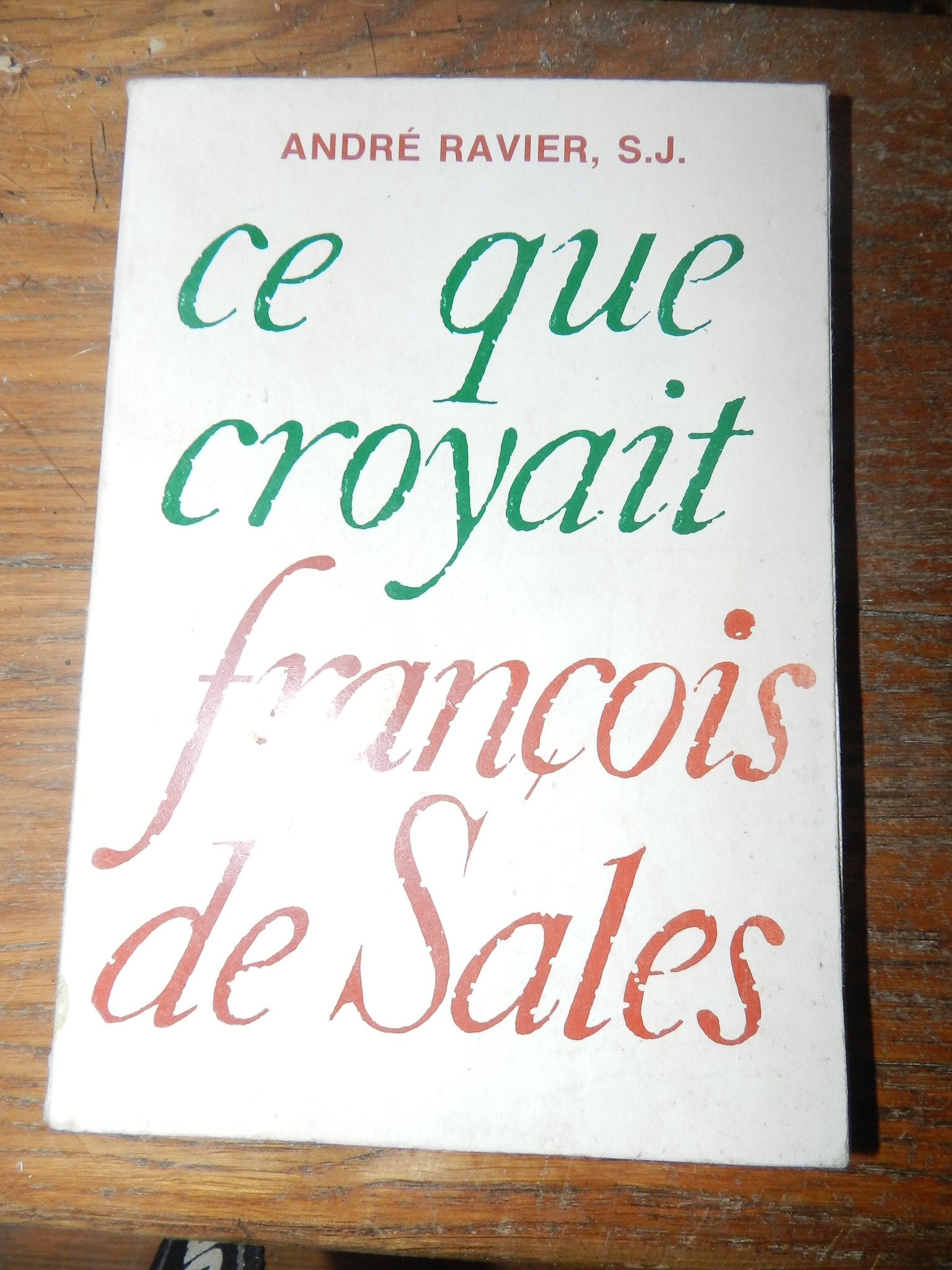 Ce que croyait François de Sales 9782728900565
