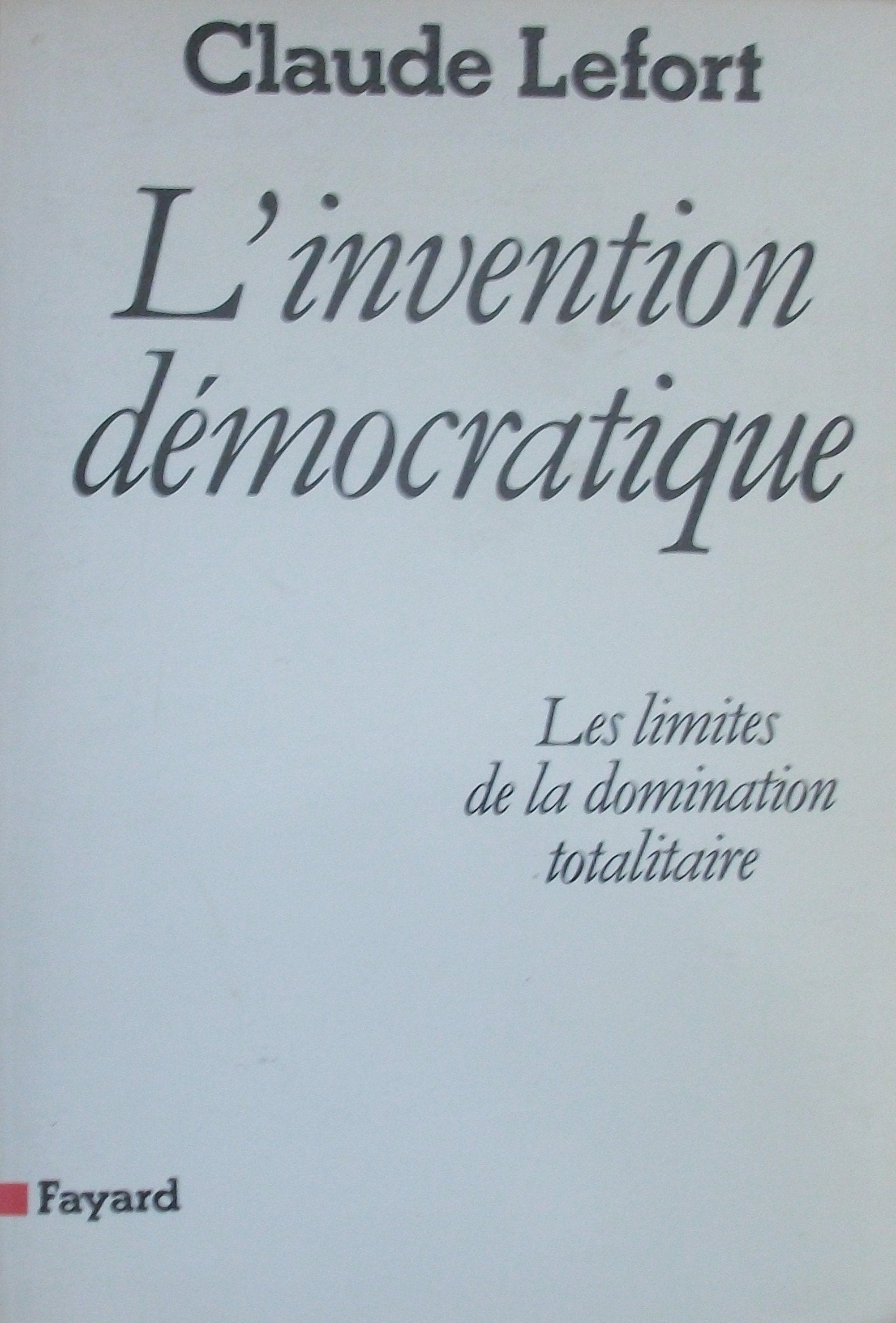 L'Invention démocratique : Les limites de la domination totalitaire 9782213010106