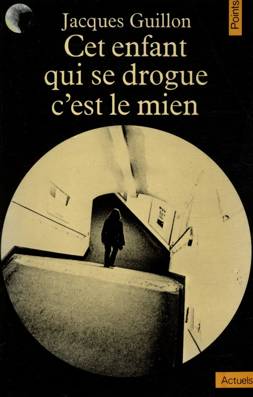 Cet enfant qui se drogue, c'est le mien 9782020054195