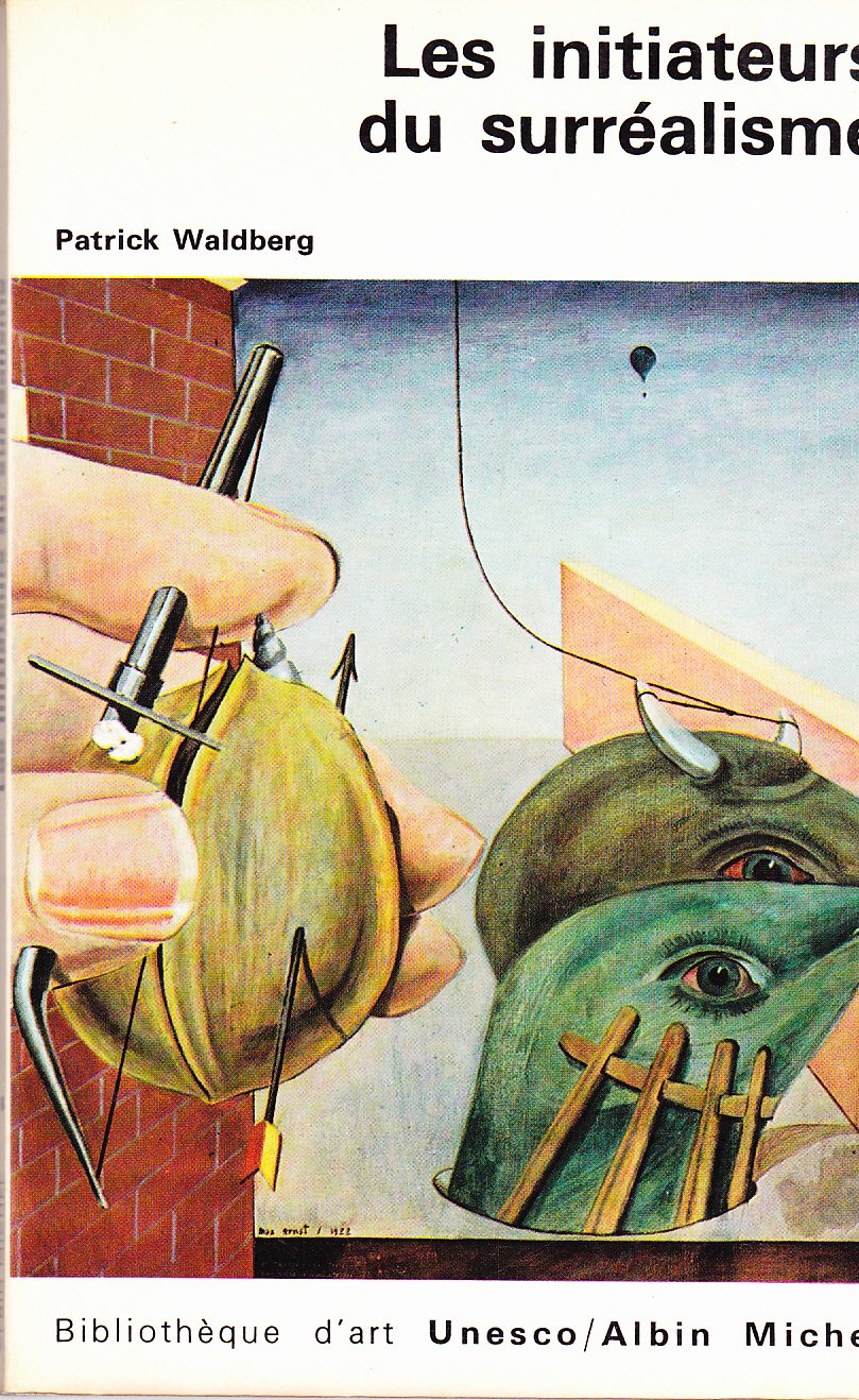 Les initiateurs du surréalisme. 