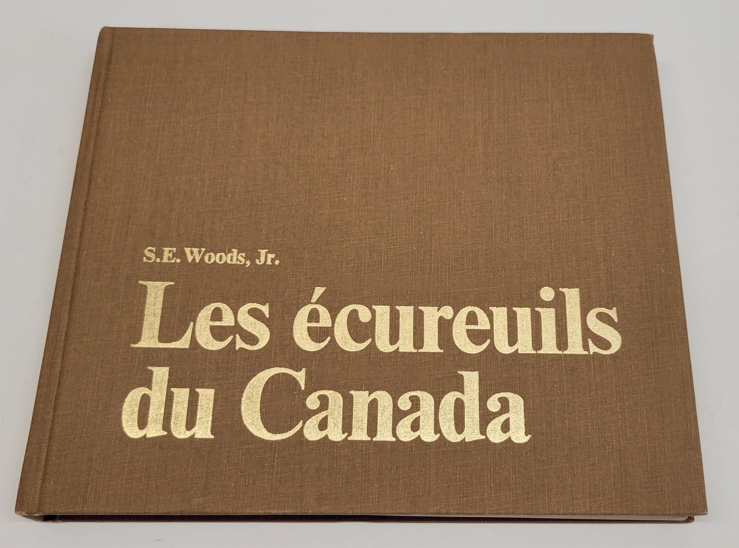 Les Tcureuils du Canada [Gebundene Ausgabe] by Woods, S. E. 9780660902586