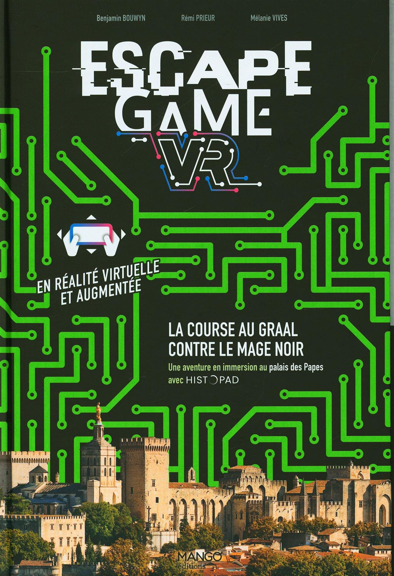 Escape Game VR : La course au Graal contre le mage noir: Une aventure en immersion au Palais des Papes 9782317022081