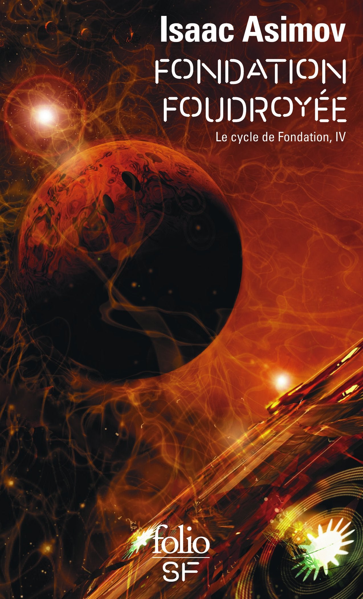 Le cycle de Fondation, IV : Fondation foudroyée 9782070360635
