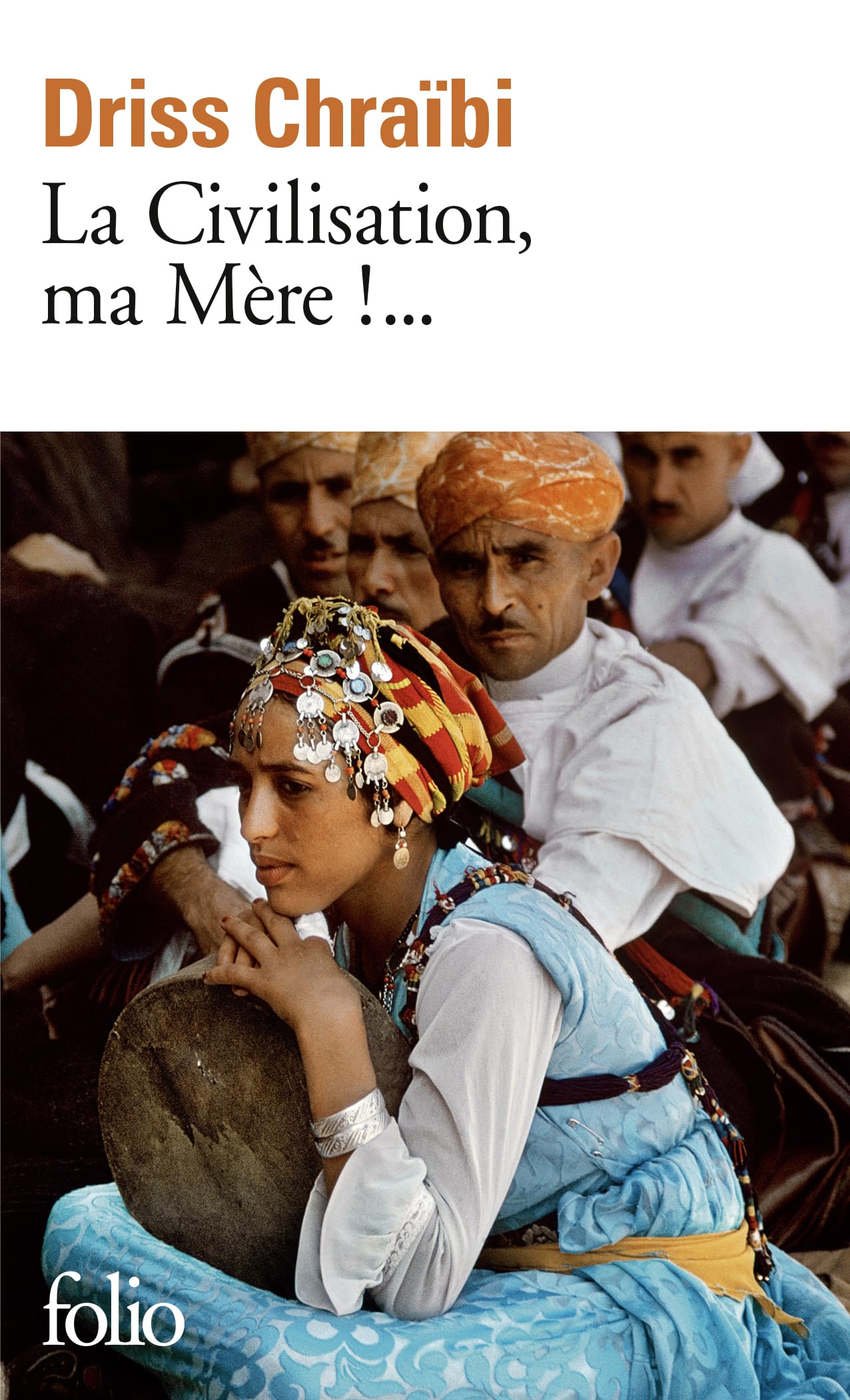 La Civilisation, ma Mère !... 9782070379026