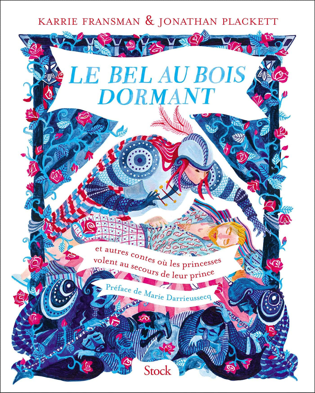 Le Bel au Bois Dormant: Et autres contes où les princesses volent au secours de leur prince 9782234092426