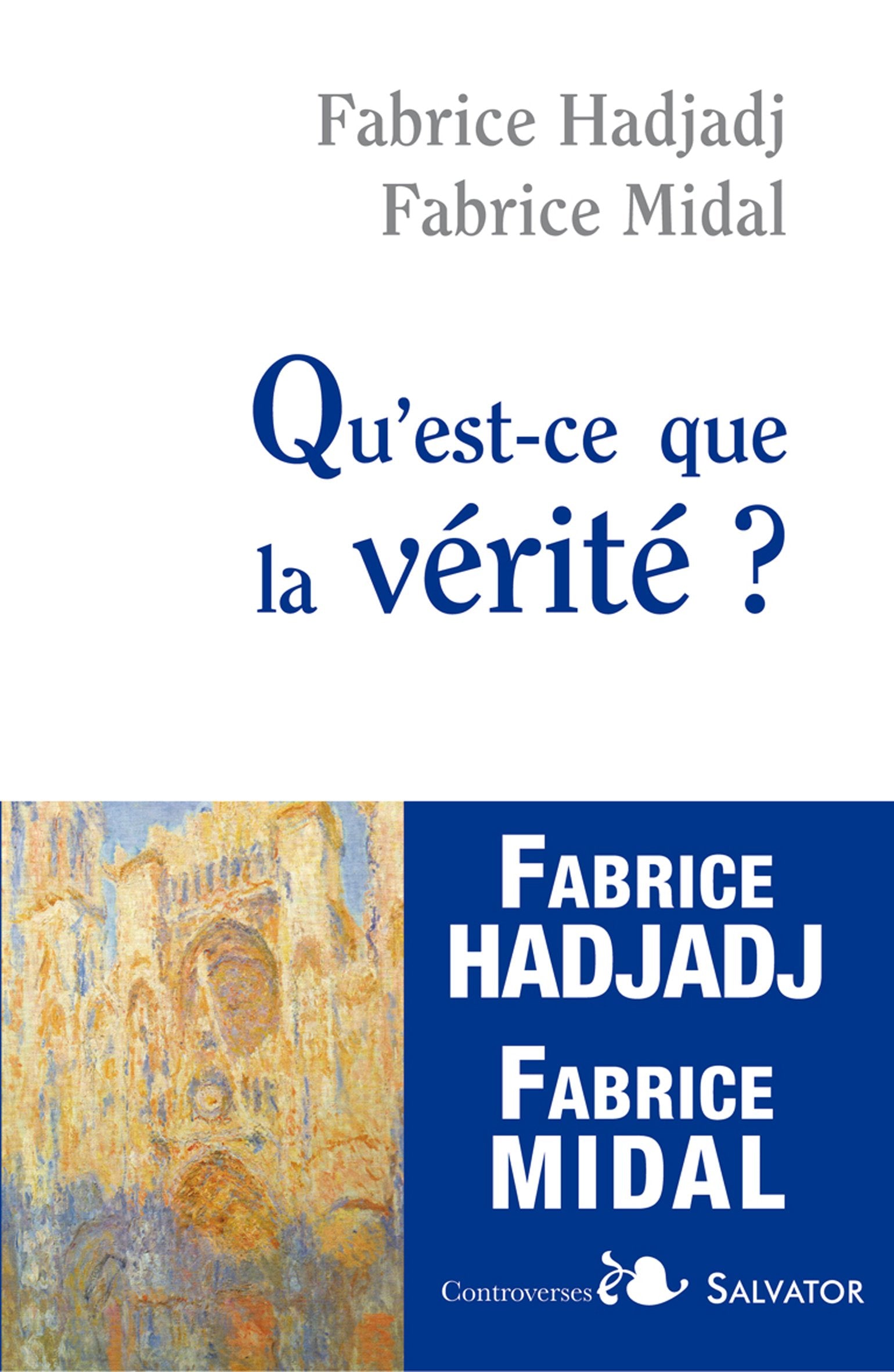 Qu'est ce que la vérité 9782706707698