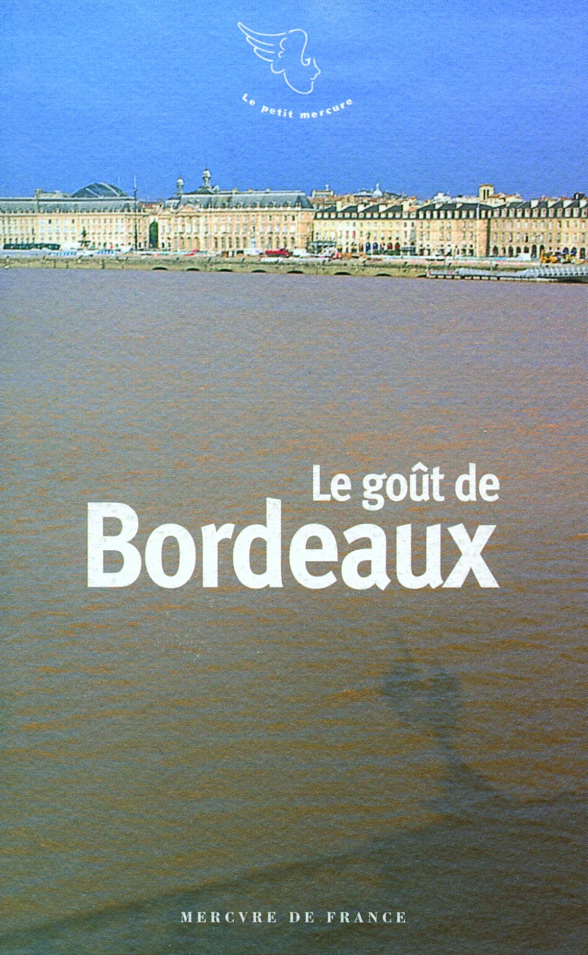 Le goût de Bordeaux 9782715226197