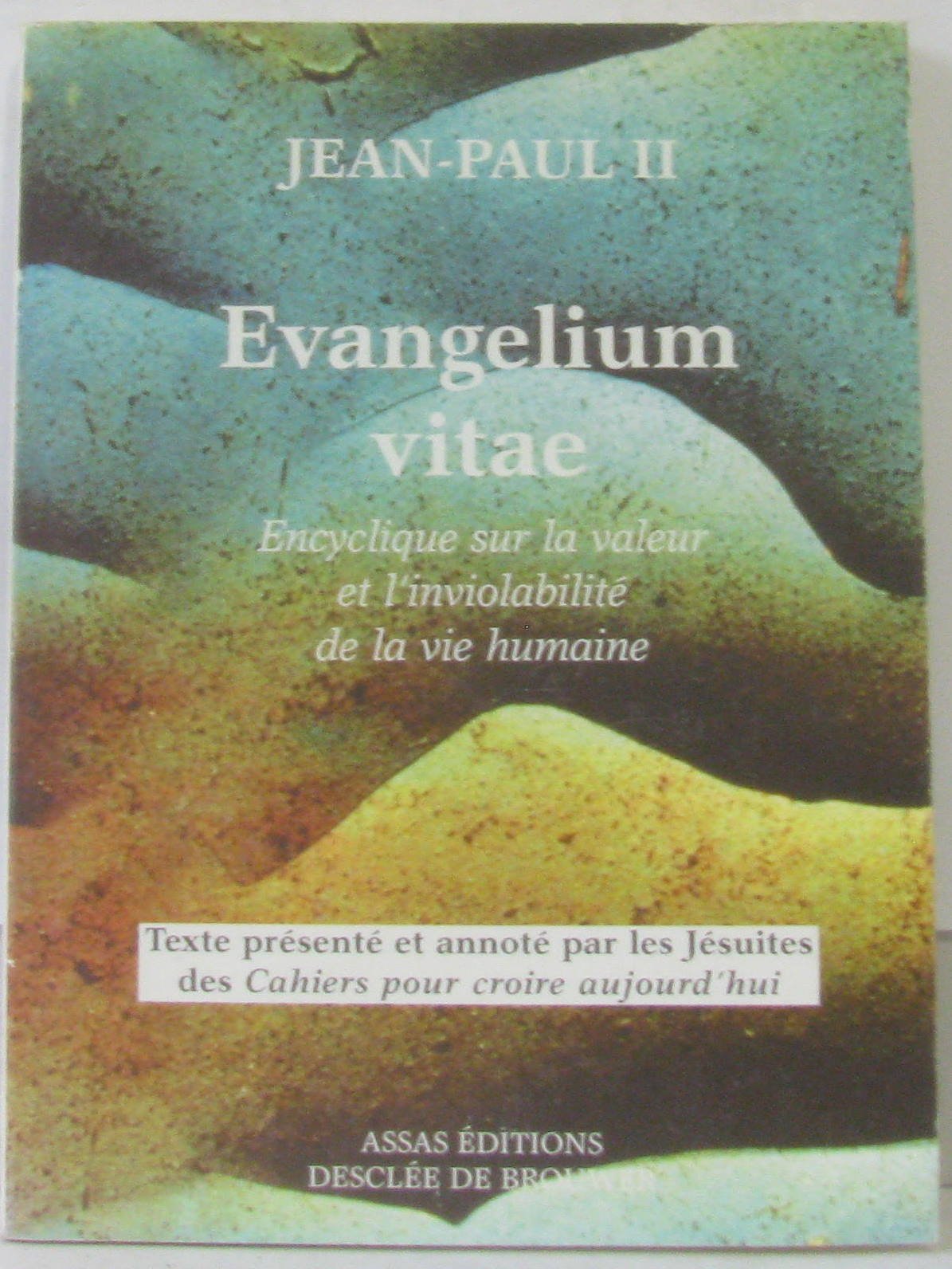 Evangelium vitae : Encyclique sur la valeur et l'inviolabilité de la vie humaine 9782220036625