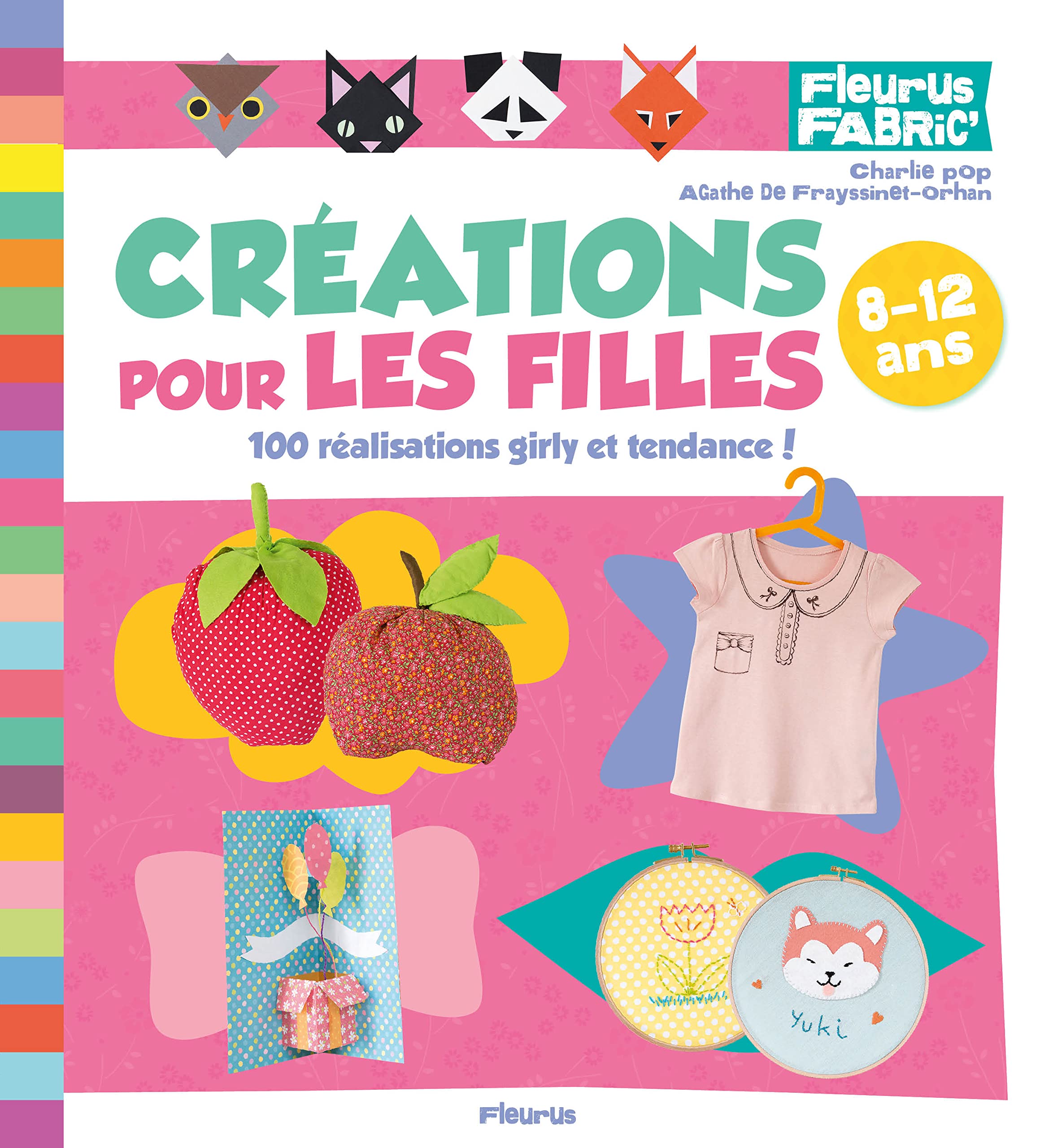 Créations pour les filles: 100 réalisations girly et tendance ! 9782215148012
