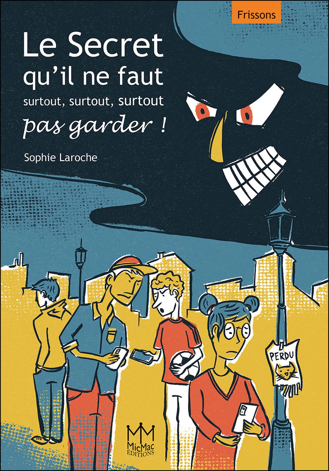 Le Secret qu'il ne faut surtout, surtout, surtout pas garder ! 9782362213403