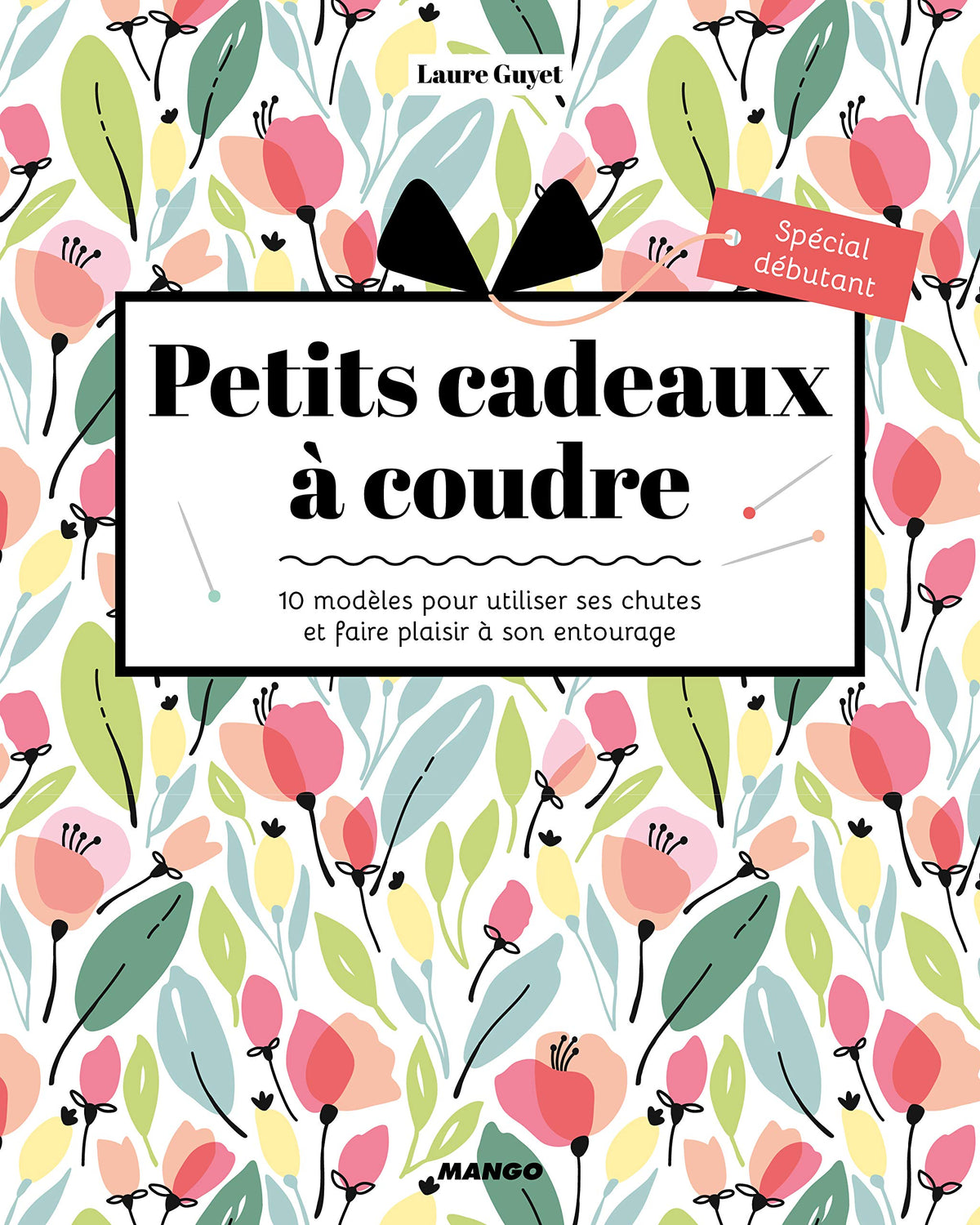 Petits cadeaux à coudre: 10 modèles pour utiliser ses chutes et faire plaisir à son entourage 9782317021015