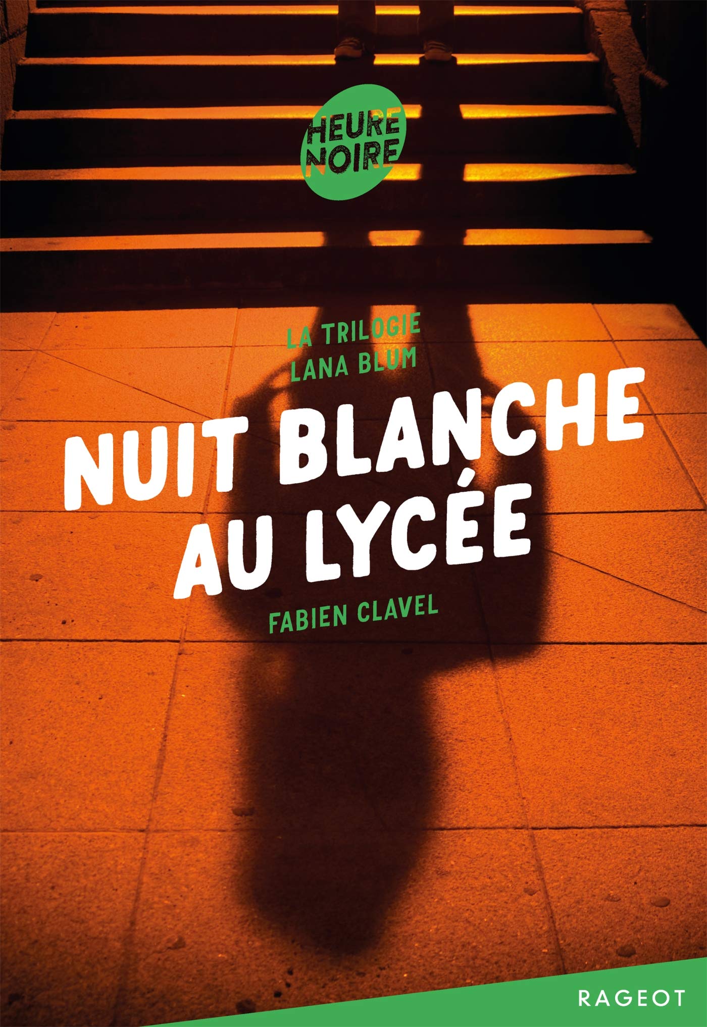 La trilogie Lana Blum -Nuit blanche au lycée 9782700258523
