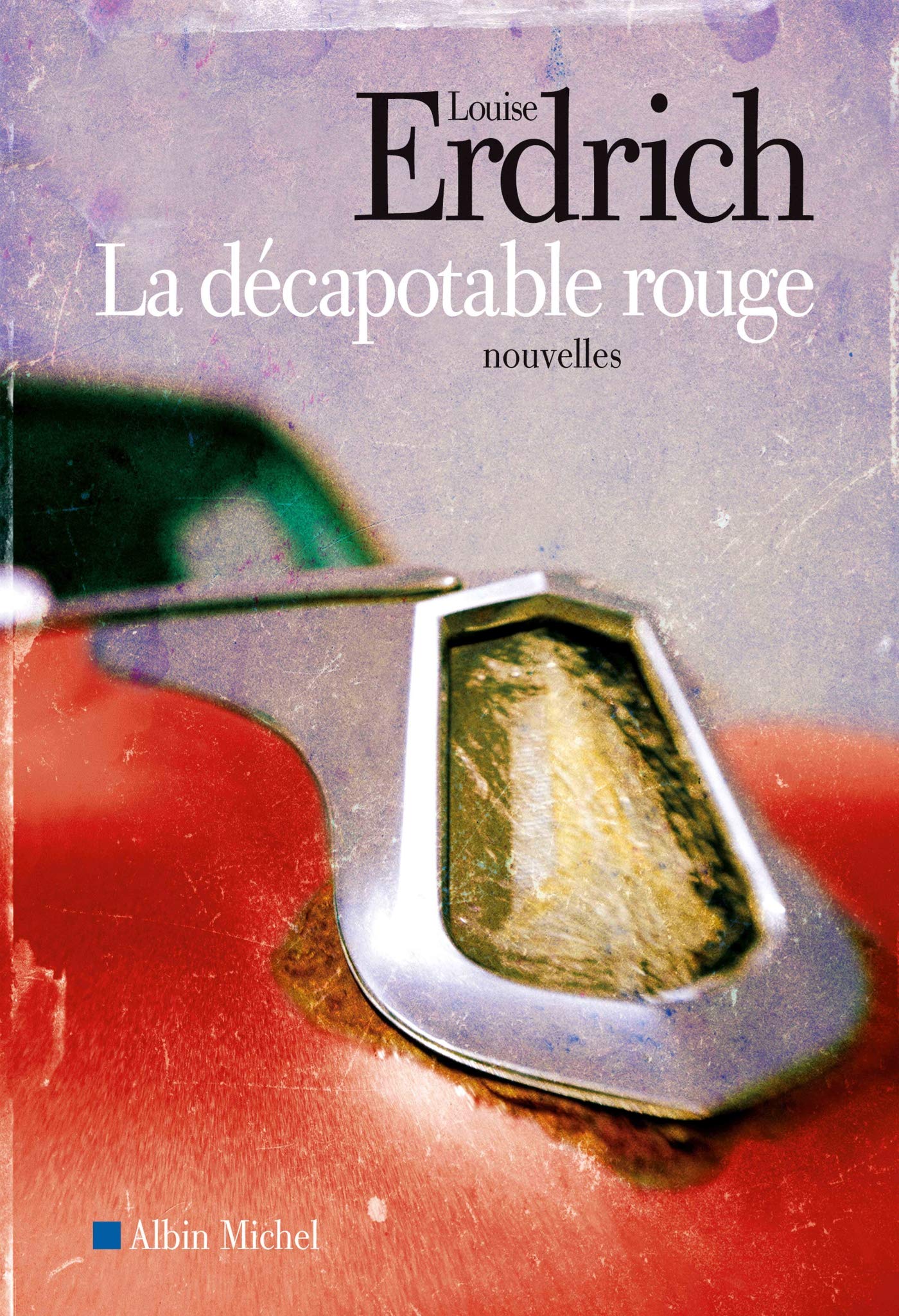 La Décapotable rouge: Nouvelles choisies et inédites 1978-2008 9782226243089